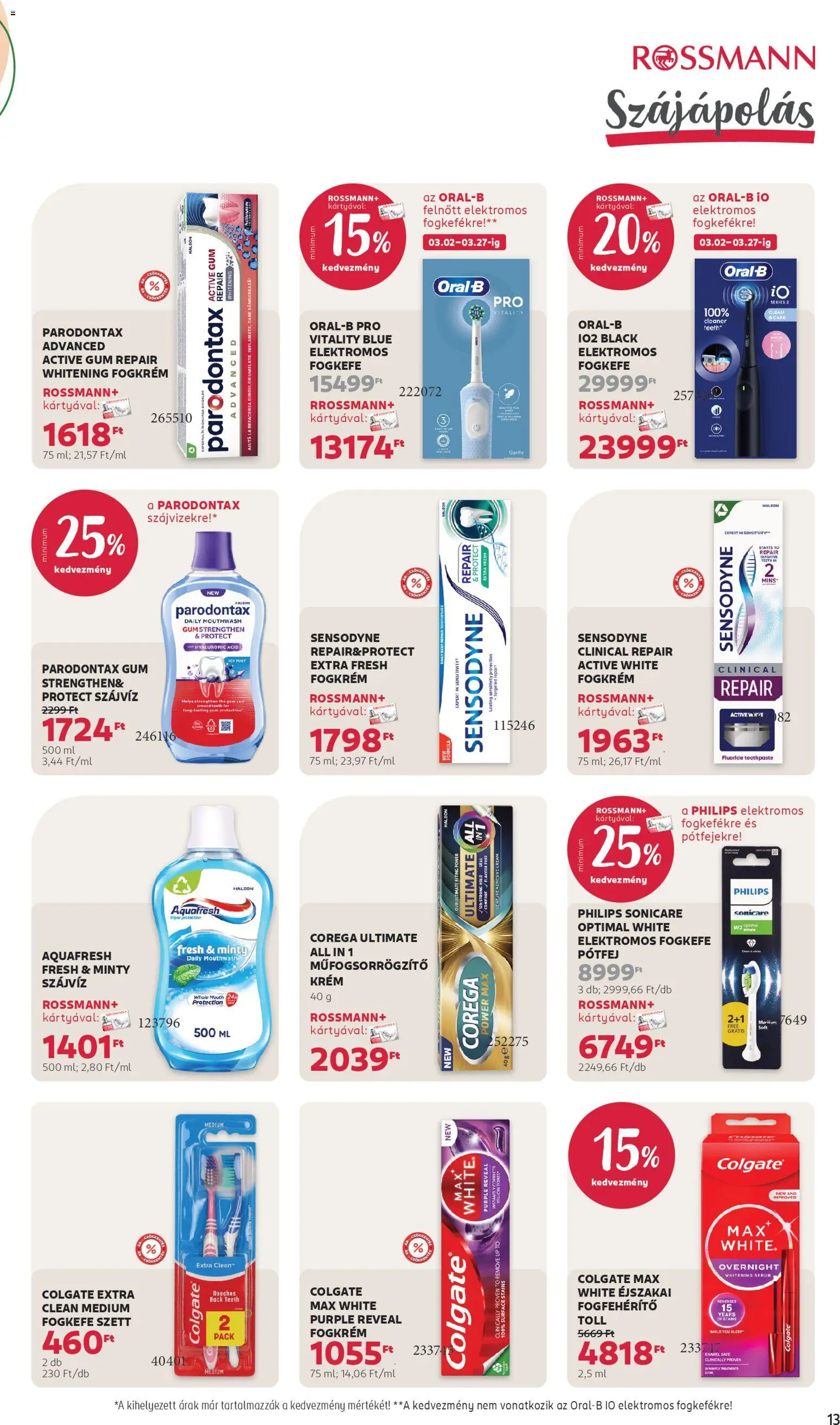 Rossmann akciós ujság - amely érvényes a következő dátumtól: 16.03.2026 | Oldal: 15 | Termékek: Elektromos fogkefe, Fogkrém, Fogkefe, Szájvíz