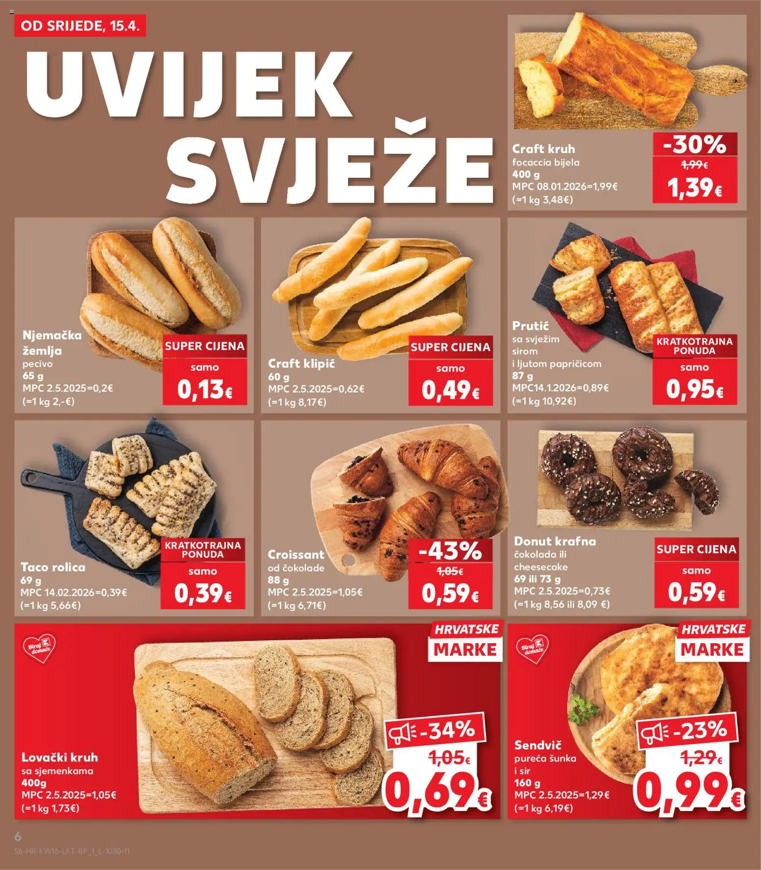 Kaufland katalog | vrijedi od 15.04.2026 | Stranica: 6 | Proizvodi: Kruh, Čokolada, Šunka, Pecivo