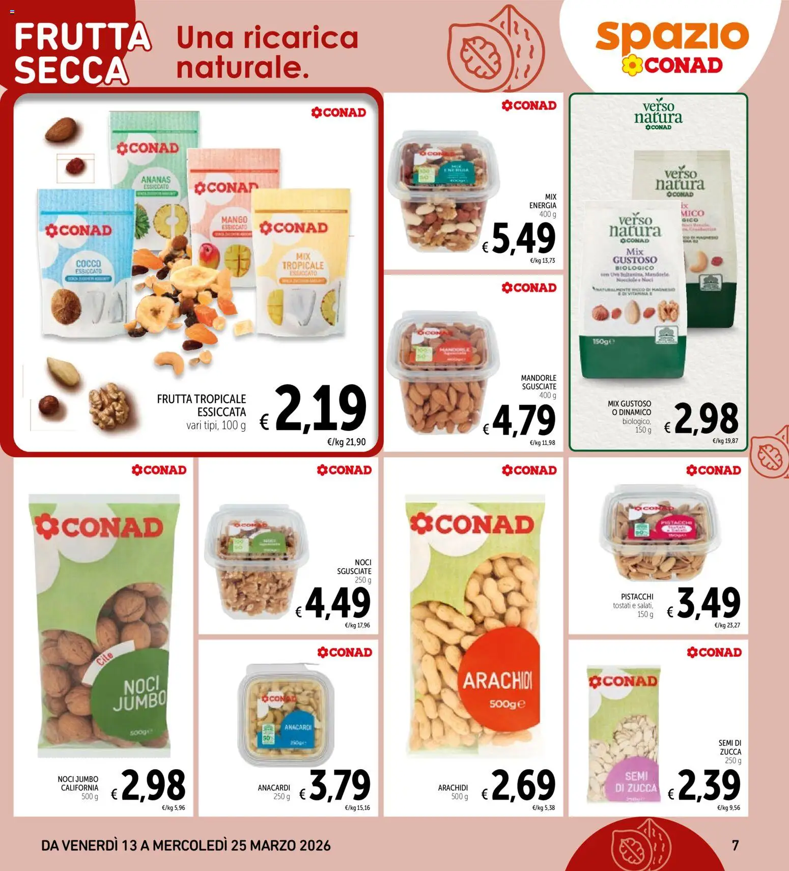 Volantino Spazio Conad del 13.03.2026 | Pagina: 7 | Prodotti: Frutta, Mandorle, Cocco, Pistacchi