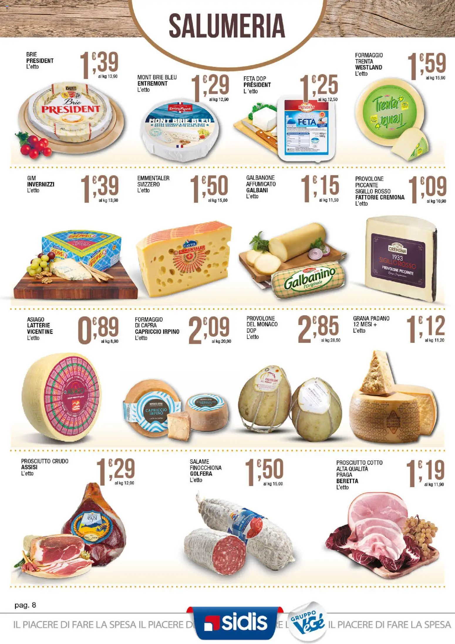 Volantino Sidis del 07.04.2026 | Pagina: 8 | Prodotti: Prosciutto Cotto, Formaggio, Grana Padano, Feta