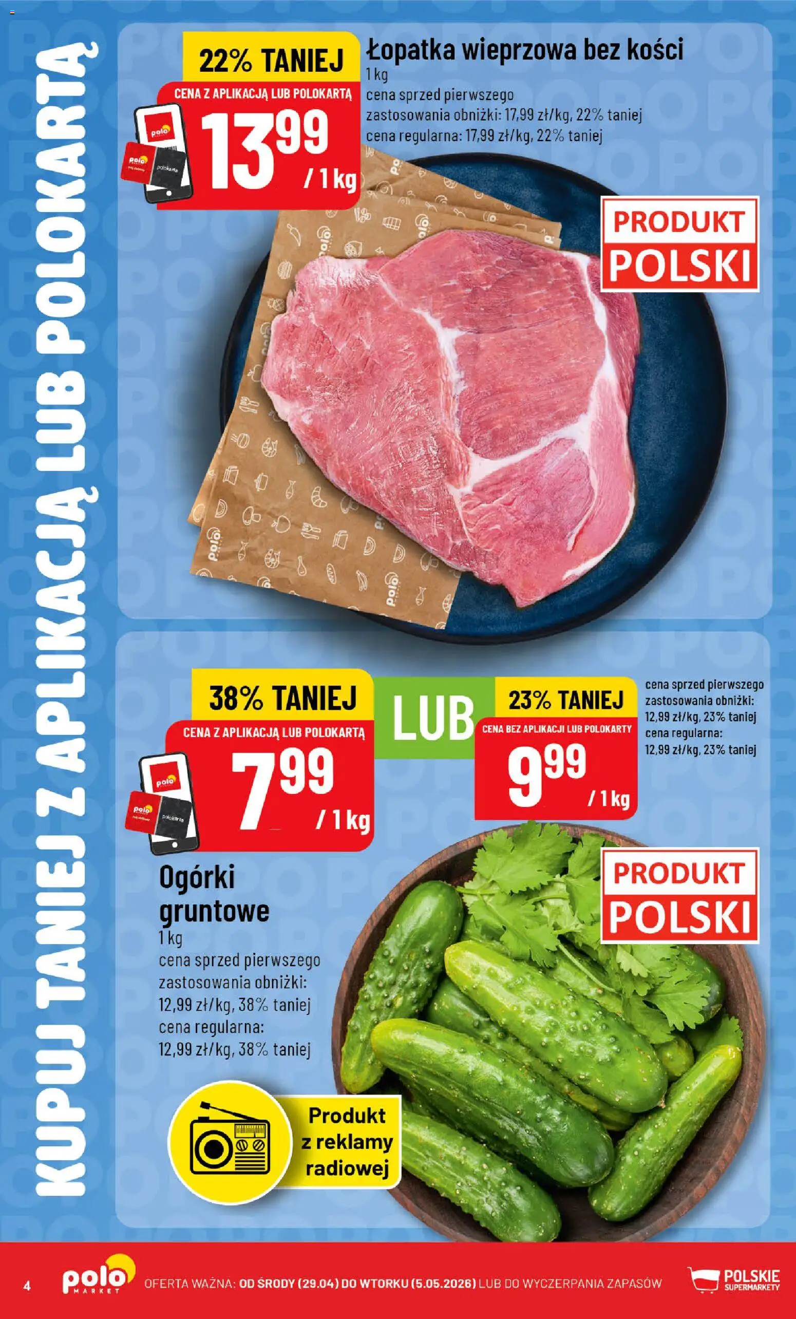 POLOmarket gazetka - Kupuj taniej z POLOappką od 29.04.2026 | Strona: 4 | Produkty: Łopatka wieprzowa, Ogórki