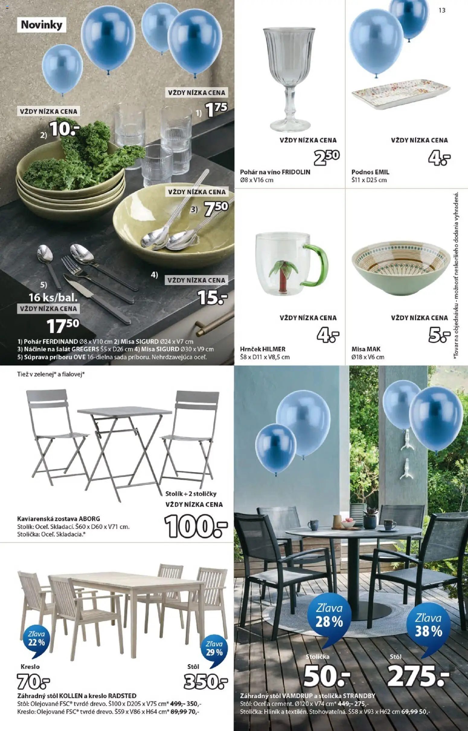 Nové JYSK akcie – leták je platný od 09.03.2026 | Strana: 13 | Produkty: Stoličky, Stôl, Záhradný stôl, Mak