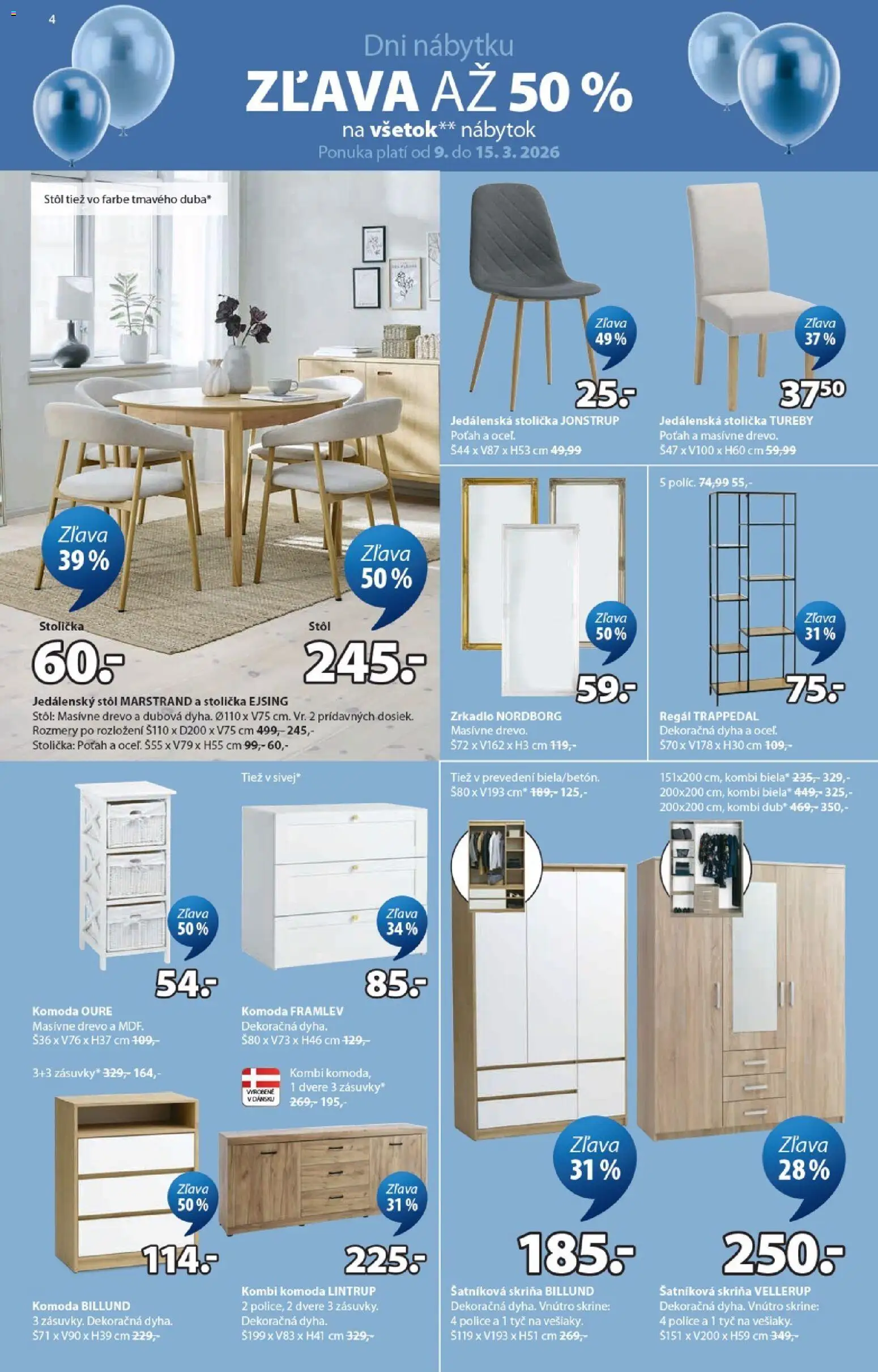 Nové JYSK akcie – leták je platný od 09.03.2026 | Strana: 4 | Produkty: Nábytok, Šatníková skriňa, Jedálenská stolička, Regál