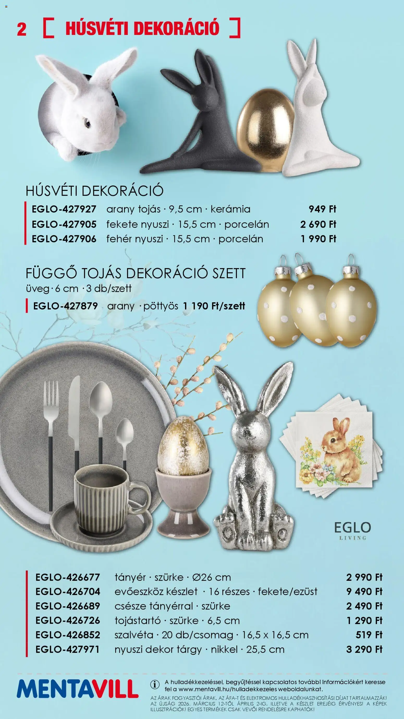 Mentavill akciós ujság - amely érvényes a következő dátumtól: 12.03.2026 | Oldal: 2 | Termékek: Evőeszköz, Evőeszköz készlet, Húsvéti dekoráció, Tojás