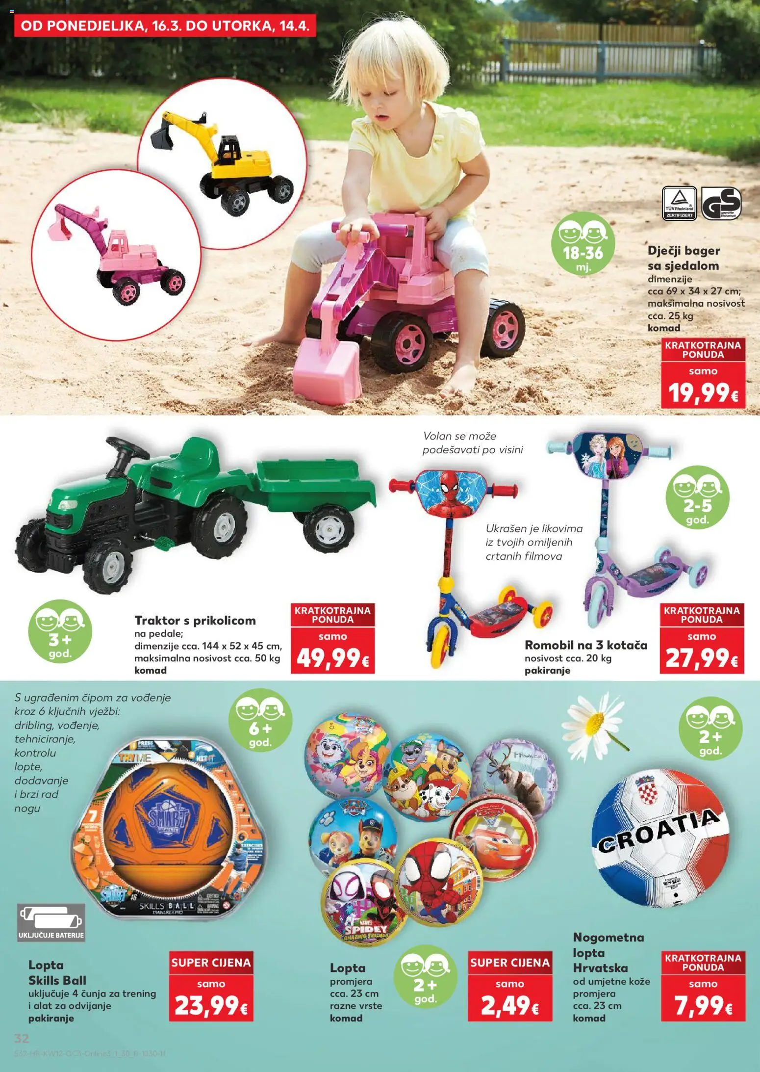 Kaufland katalog | vrijedi od 16.03.2026 | Stranica: 32 | Proizvodi: Lopta, Romobil, Baterije, Traktor
