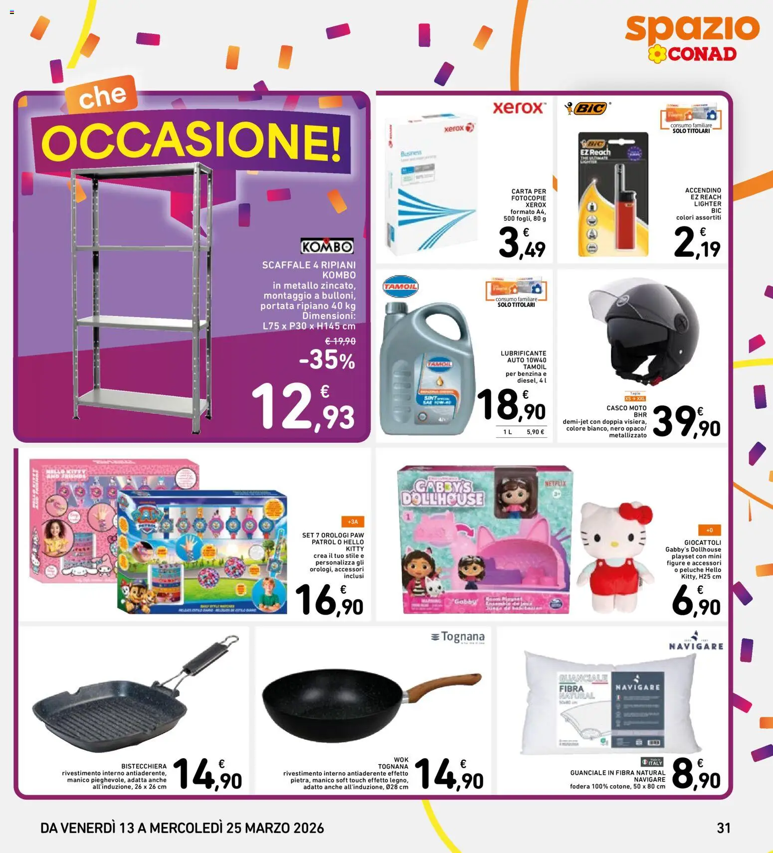 Volantino Spazio Conad del 13.03.2026 | Pagina: 31 | Prodotti: Ripiano, Peluche, Lubrificante, Bistecchiera