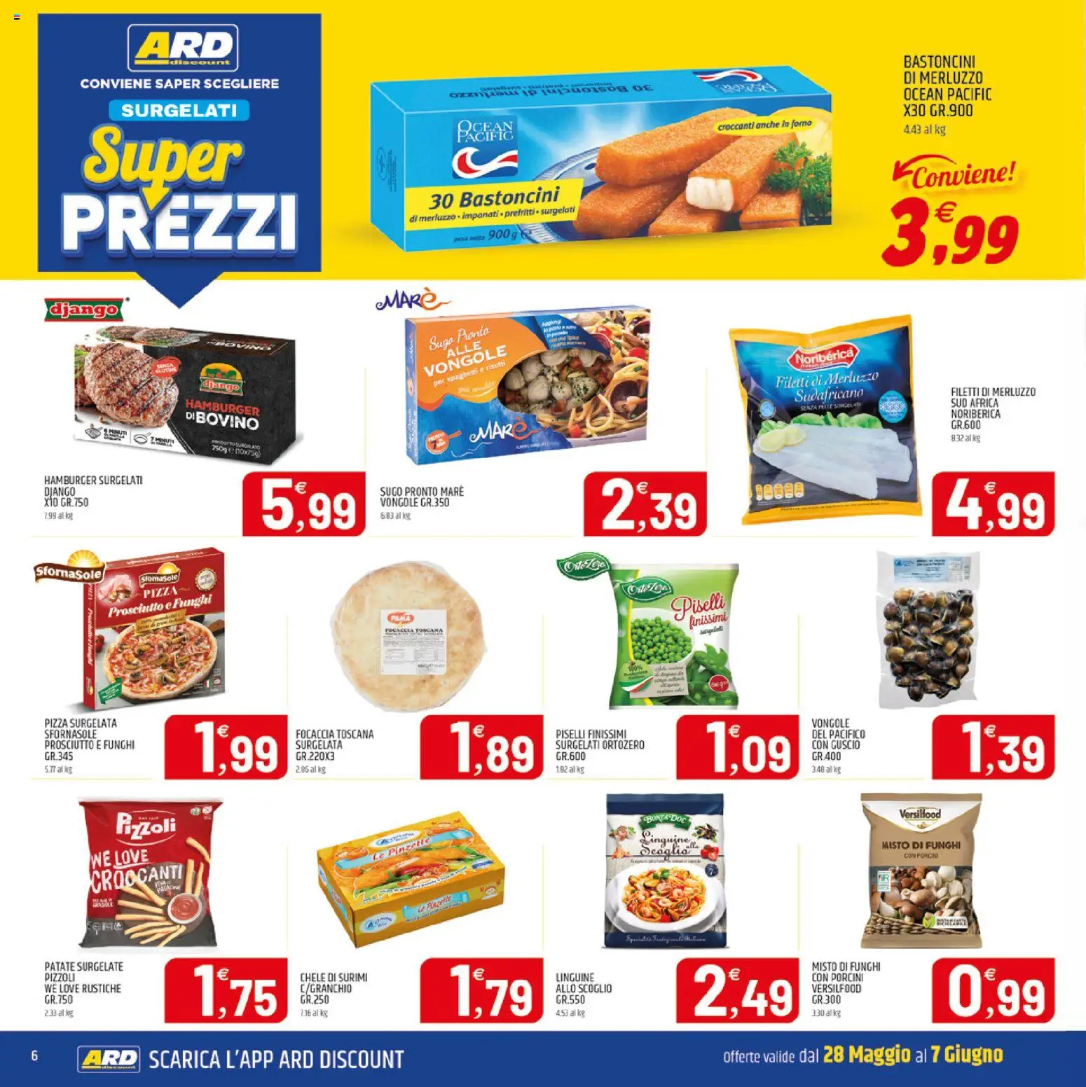 Volantino ARD Discount del 28.05.2026 | Pagina: 6 | Prodotti: Pizza, Focaccia, Prosciutto, Piselli
