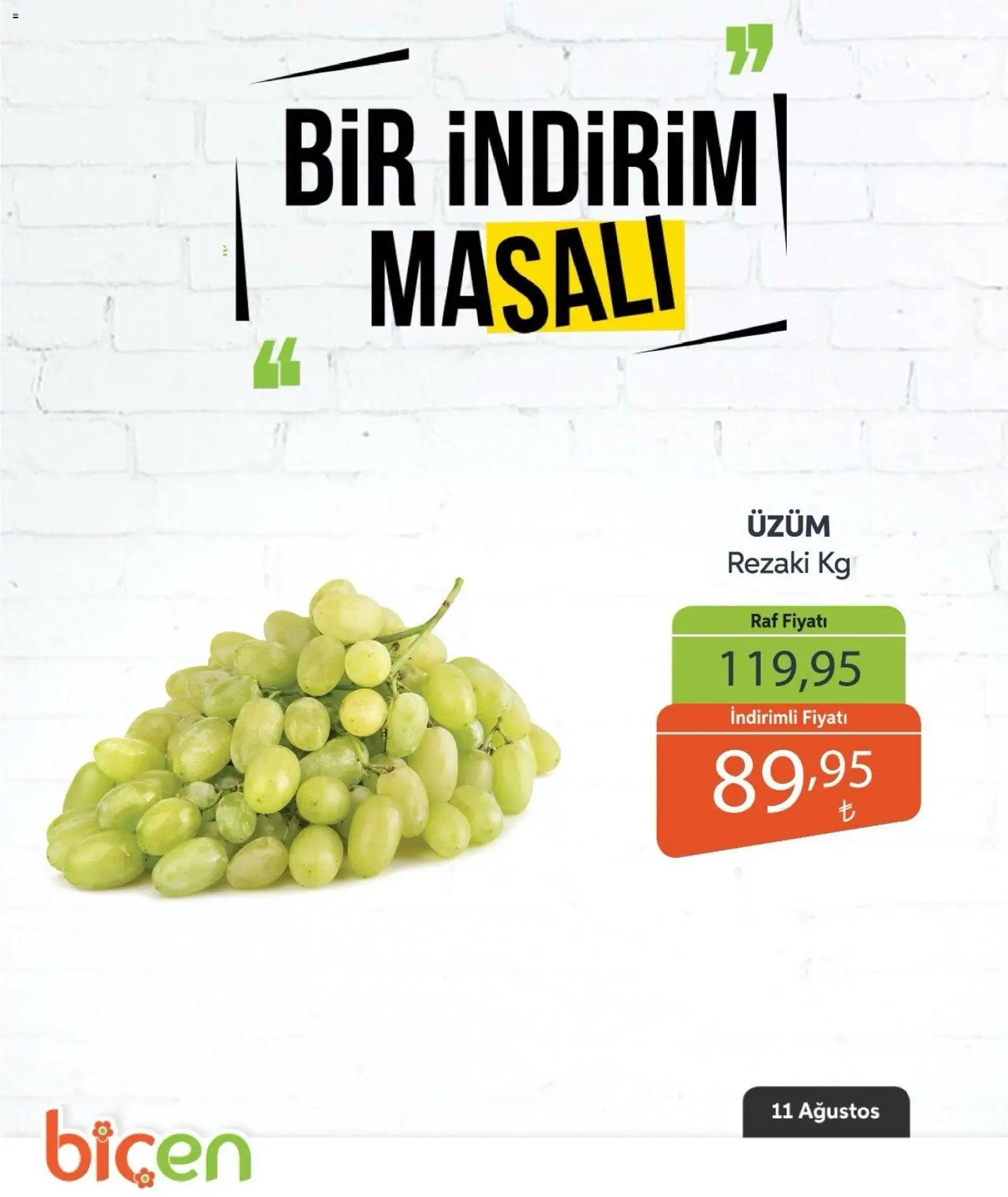 Biçen Market - Bir İndirim MaSalı - meyve - 11 Ağustos 2026 tarihinden itibaren geçerlidir | Sayfa: 5 | Ürünler: Raf, Üzüm