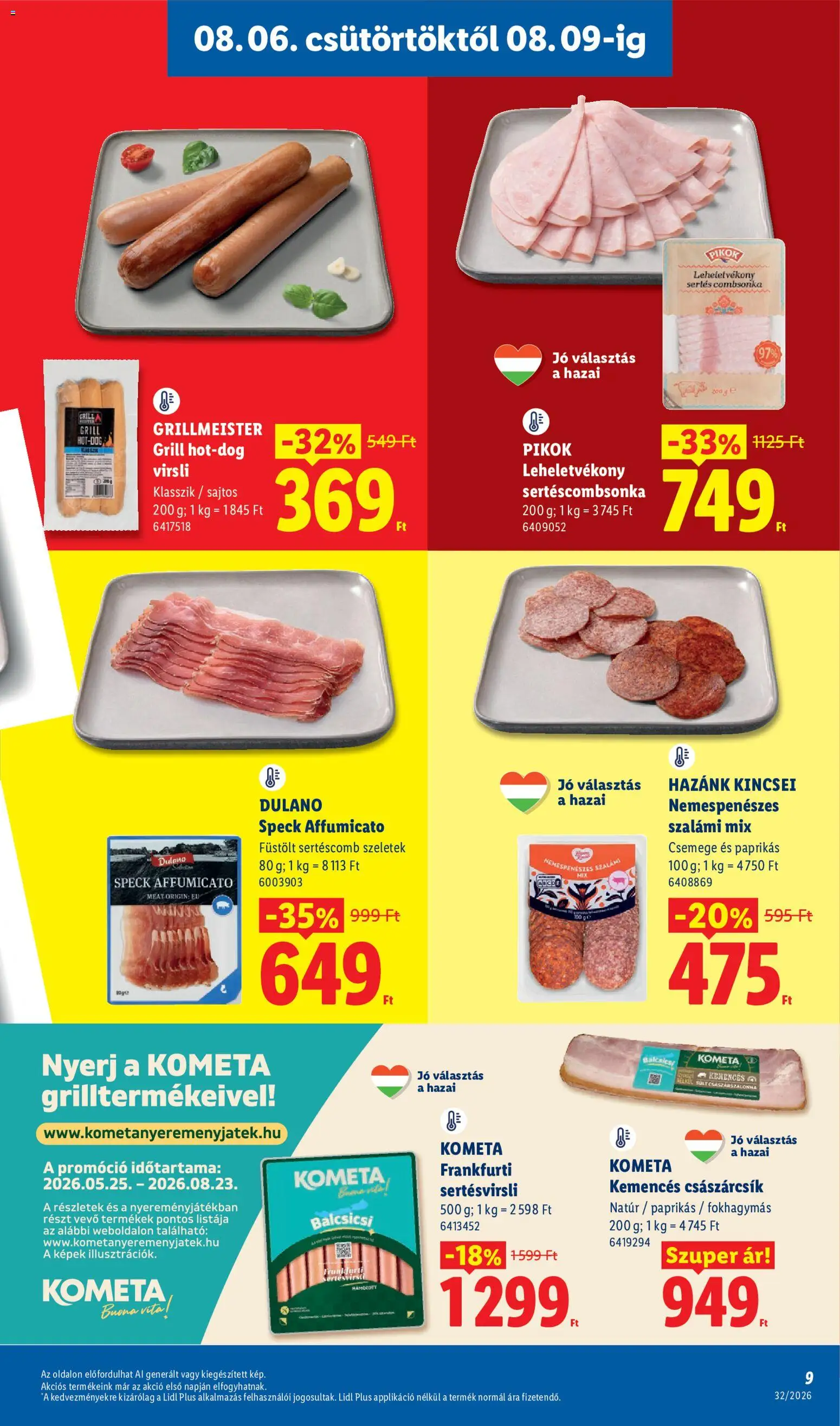 Lidl akciós ujság - amely érvényes a következő dátumtól: 2026.08.06. | Oldal: 9 | Termékek: Sertés combsonka, Szalámi, Kometa, Combsonka