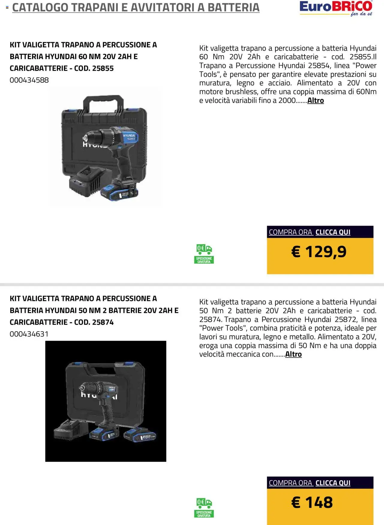 Volantino Eurobrico del 23.07.2025 | Pagina: 16 | Prodotti: Valigetta, Batteria, Batterie, Caricabatterie