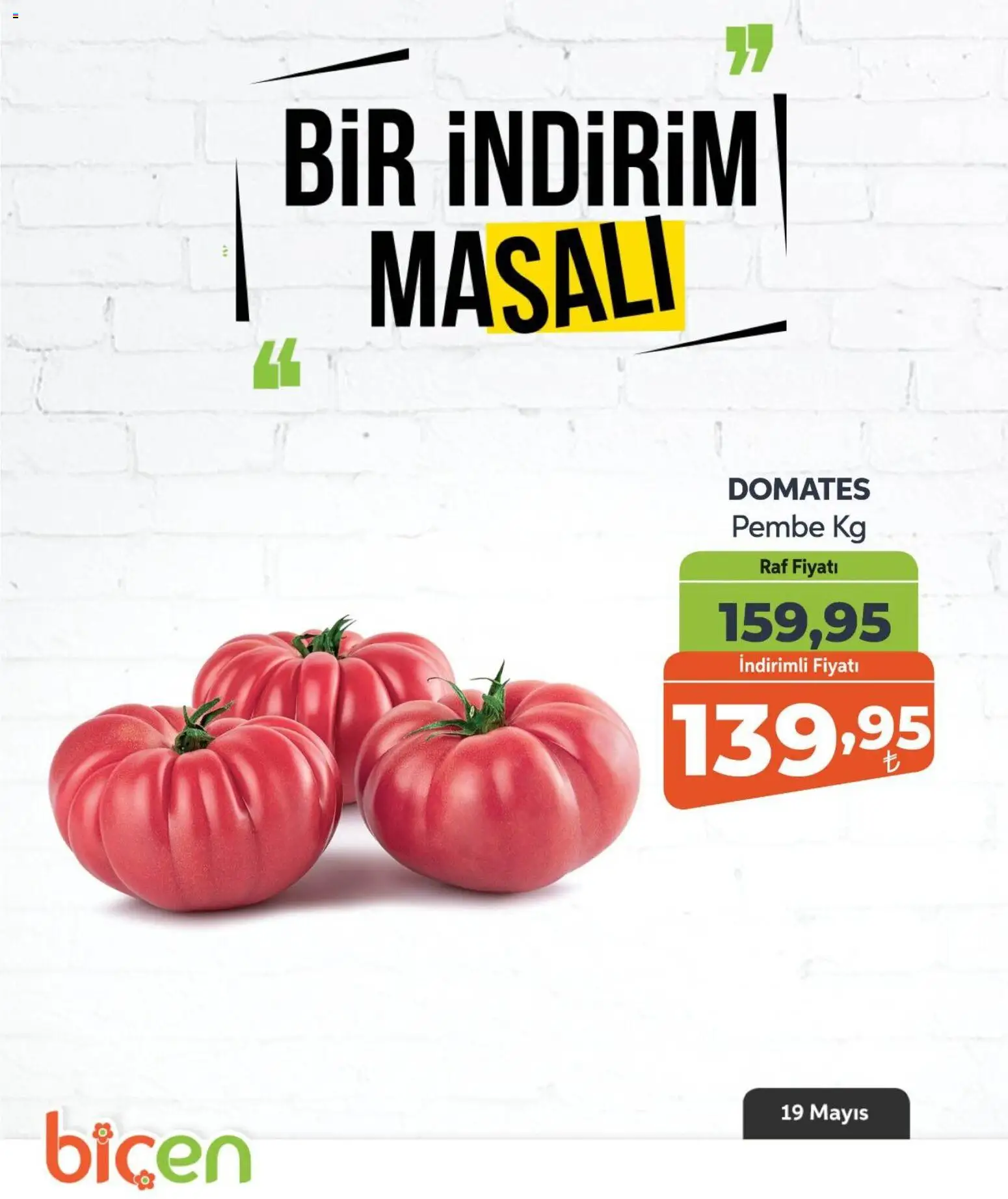 Biçen Market - Bir İndirim MaSalı - sebze - 19.05.2026 tarihinden itibaren geçerlidir | Sayfa: 2 | Ürünler: Raf, Domates