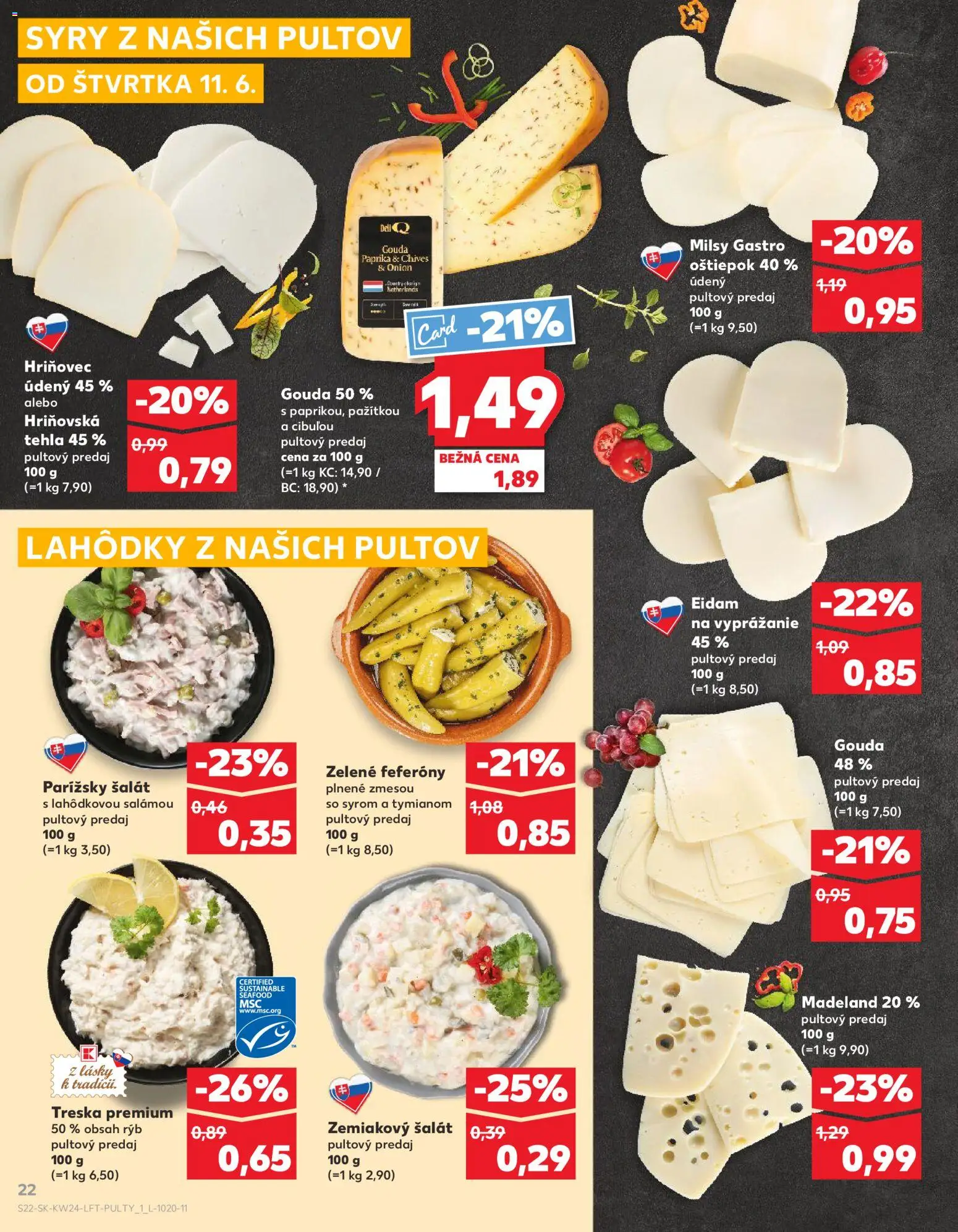 Nové Kaufland akcie – leták je platný od 11.06.2026 | Strana: 22 | Produkty: Gouda, Eidam, Šalát, Treska