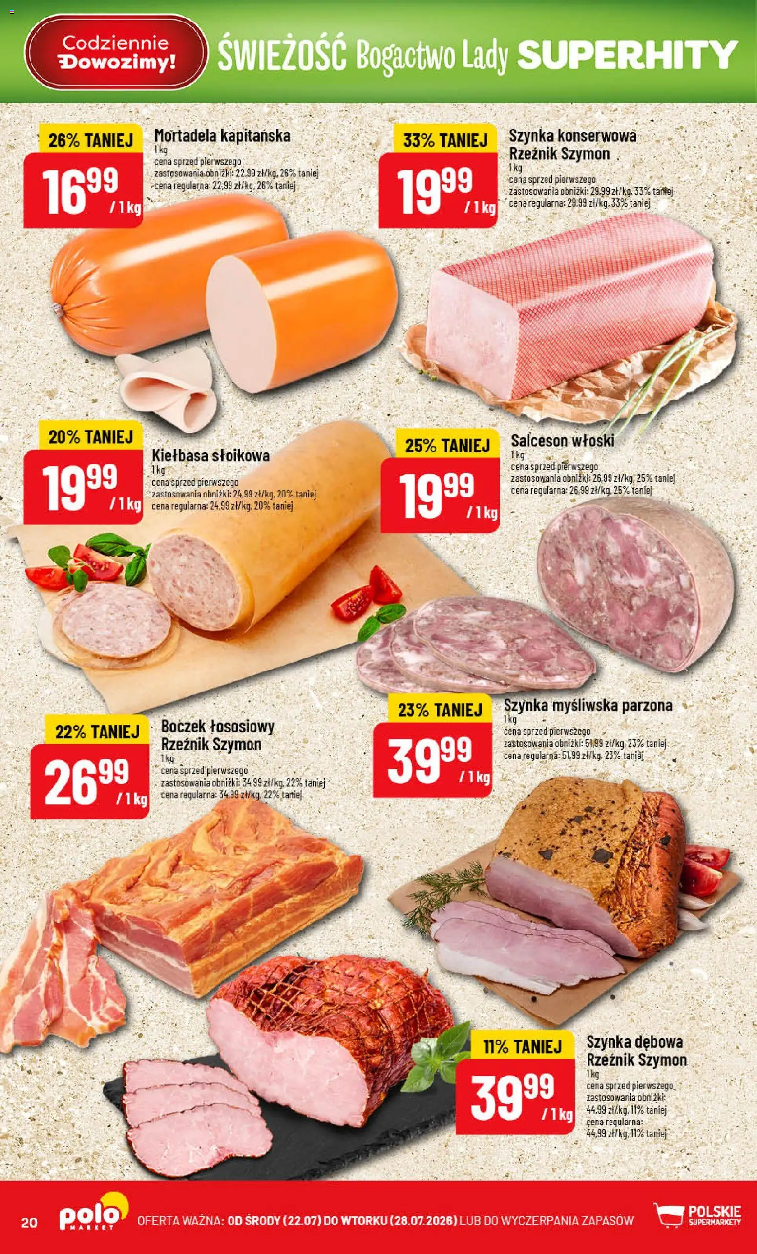 POLOmarket gazetka od 22.07.2026 | Strona: 20 | Produkty: Mortadela, Myśliwska, Szynka, Boczek