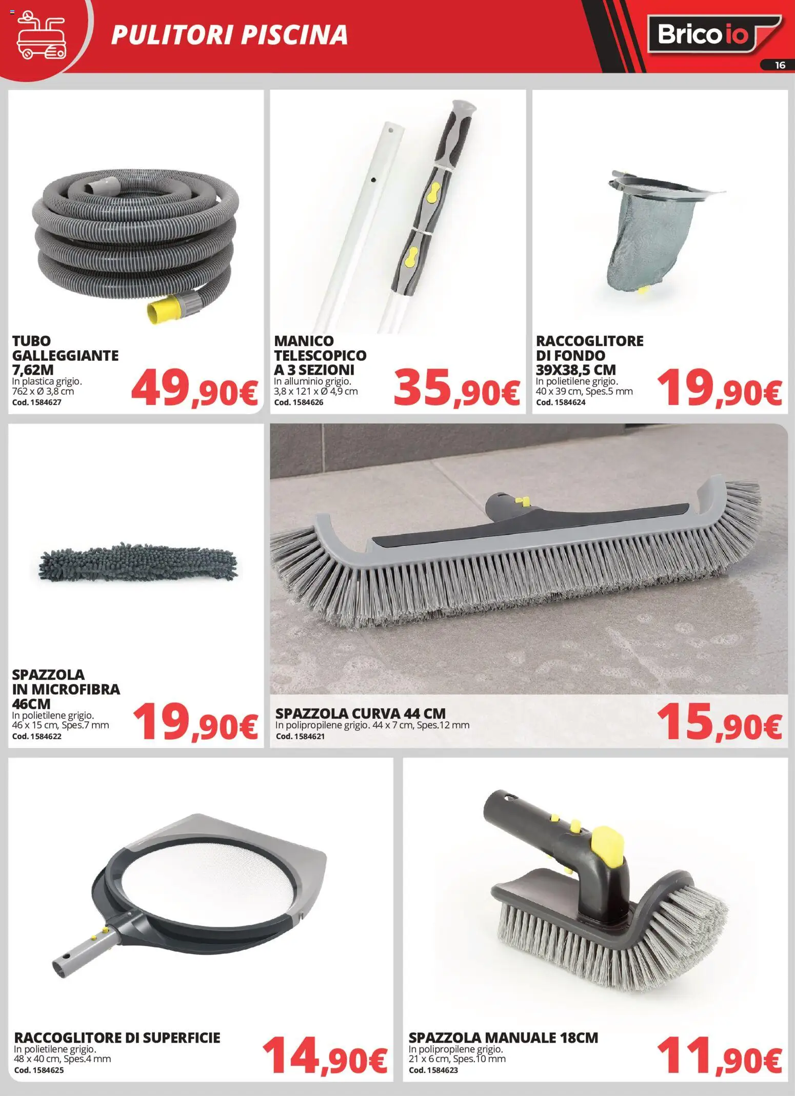 Volantino Brico io del 18/06/2026 | Pagina: 16 | Prodotti: Spazzola, Tubo, Piscina, Alluminio
