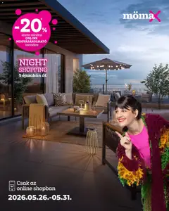 Mömax Night Shopping - amely érvényes a következő dátumtól: 26.05.2026