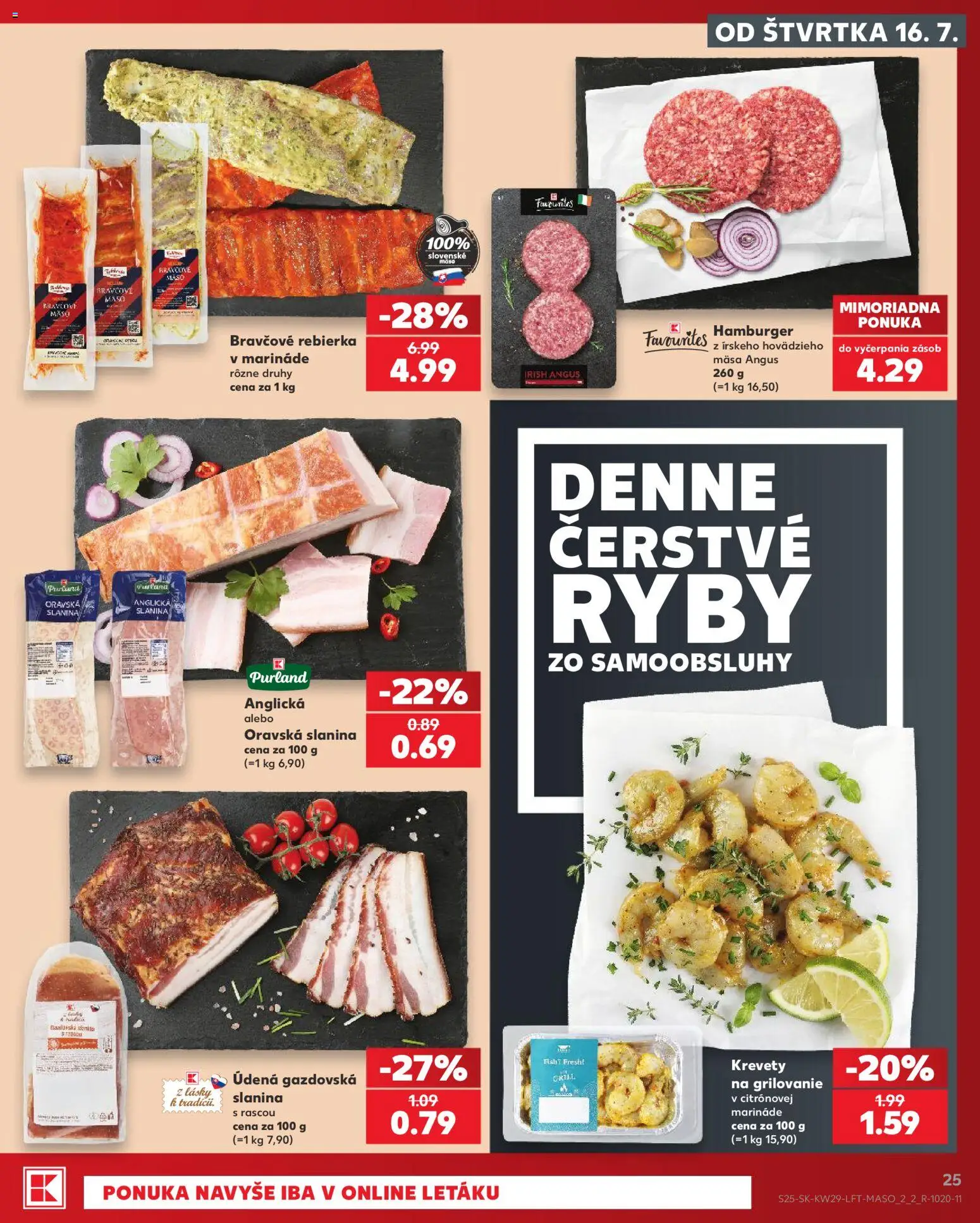 Nové Kaufland akcie – leták je platný od 16.07.2026 | Strana: 25 | Produkty: Ryby, Anglická slanina, Mäso, Hamburger