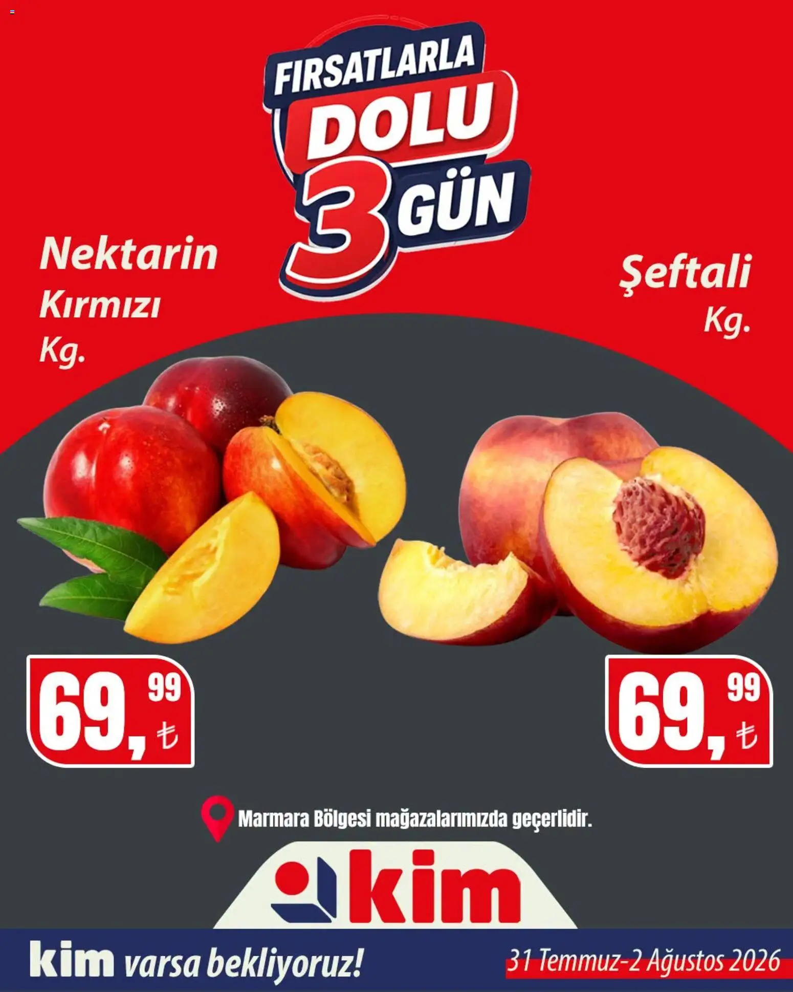 Kim Market - Sebze ve meyve - 31 Temmuz 2026 tarihinden itibaren geçerlidir | Sayfa: 2 | Ürünler: Şeftali, Nektarin