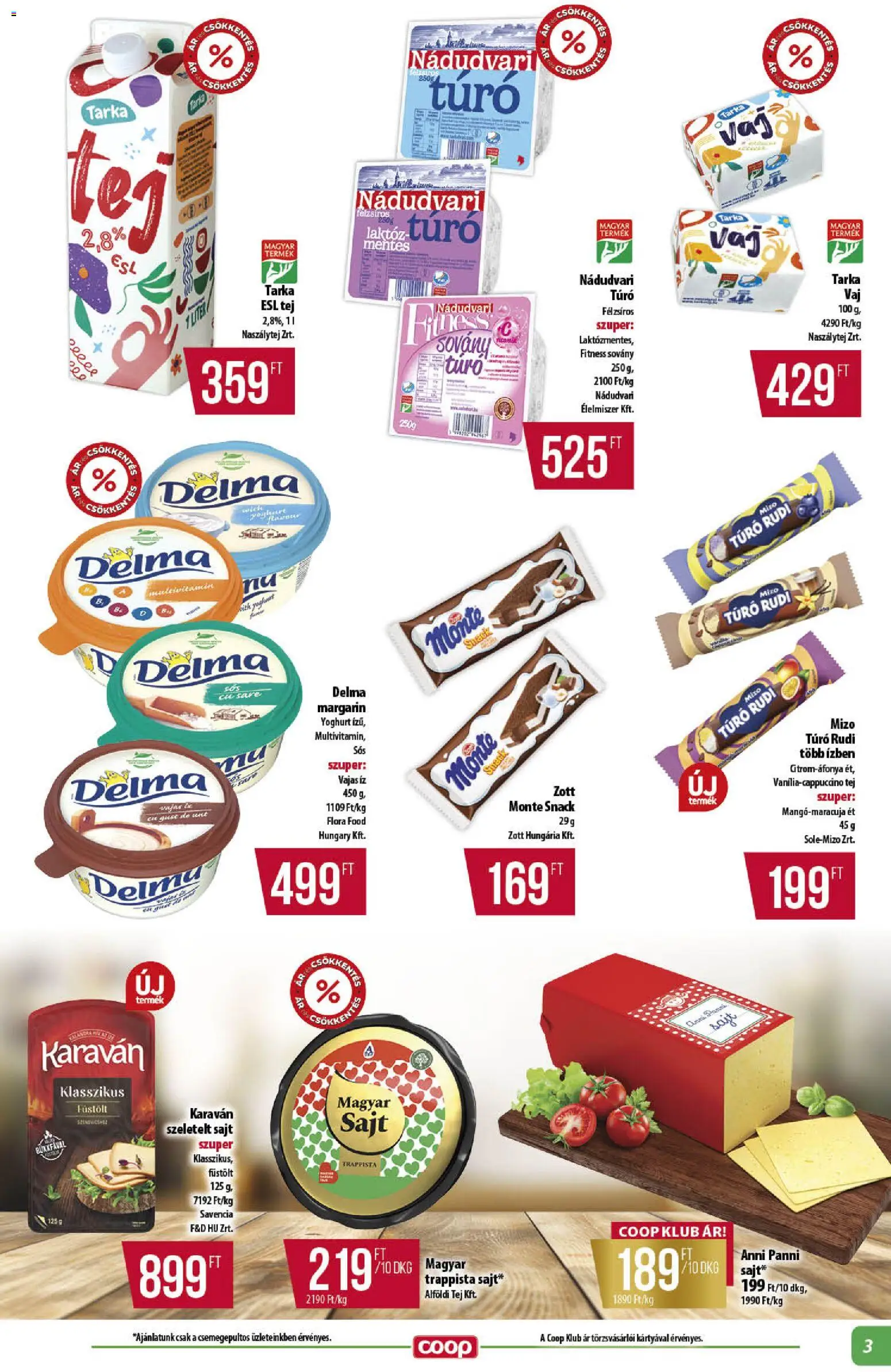 COOP akciós ujság - amely érvényes a következő dátumtól: 2026.07.23. | Oldal: 3 | Termékek: Túró rudi, Sovány túró, Túró, Trappista sajt