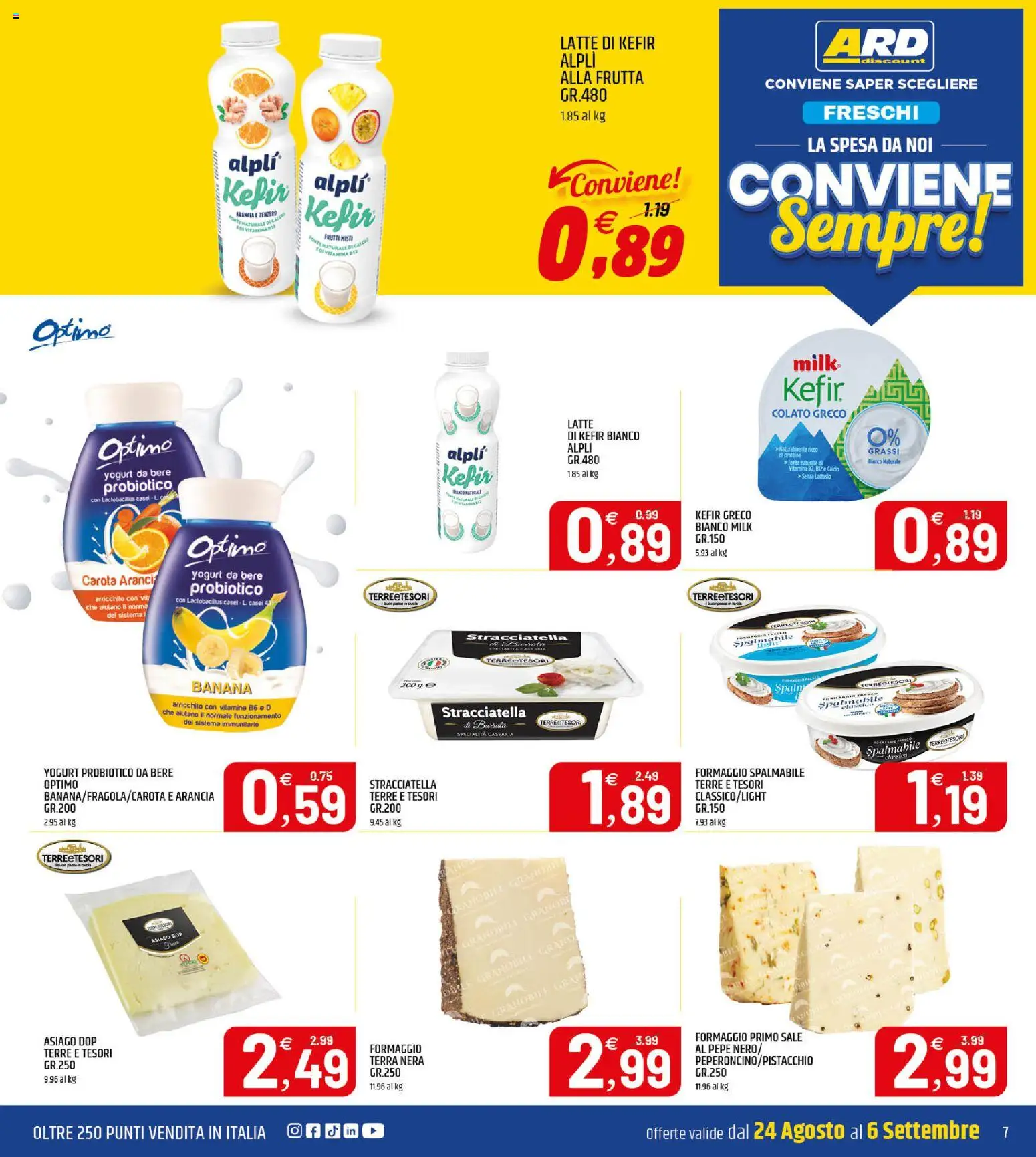 Volantino ARD Discount del 24/08/2026 | Pagina: 7 | Prodotti: Latte di kefir, Pepe, Formaggio, Terra