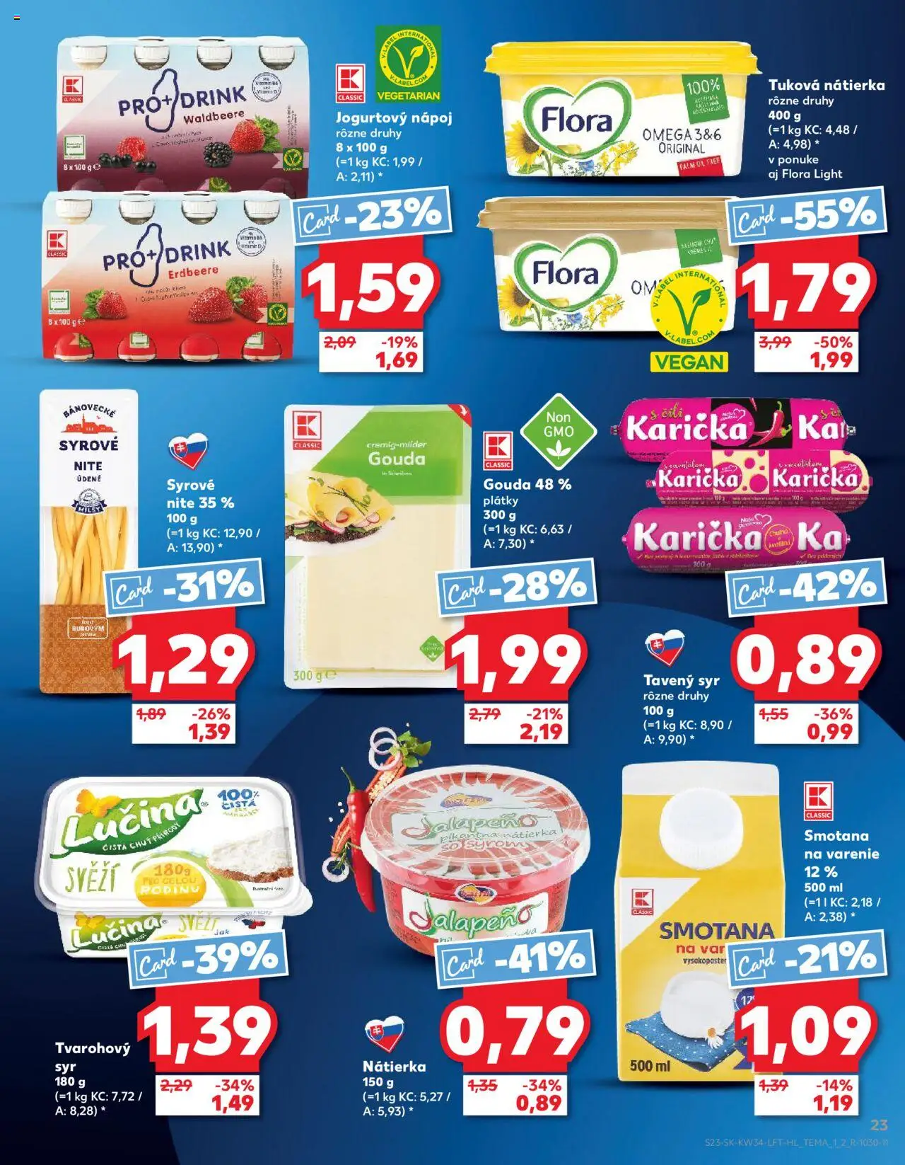 Nové Kaufland akcie – leták je platný od 21.08.2025 | Strana: 23 | Produkty: Syr, Gouda, Nátierka, Flora