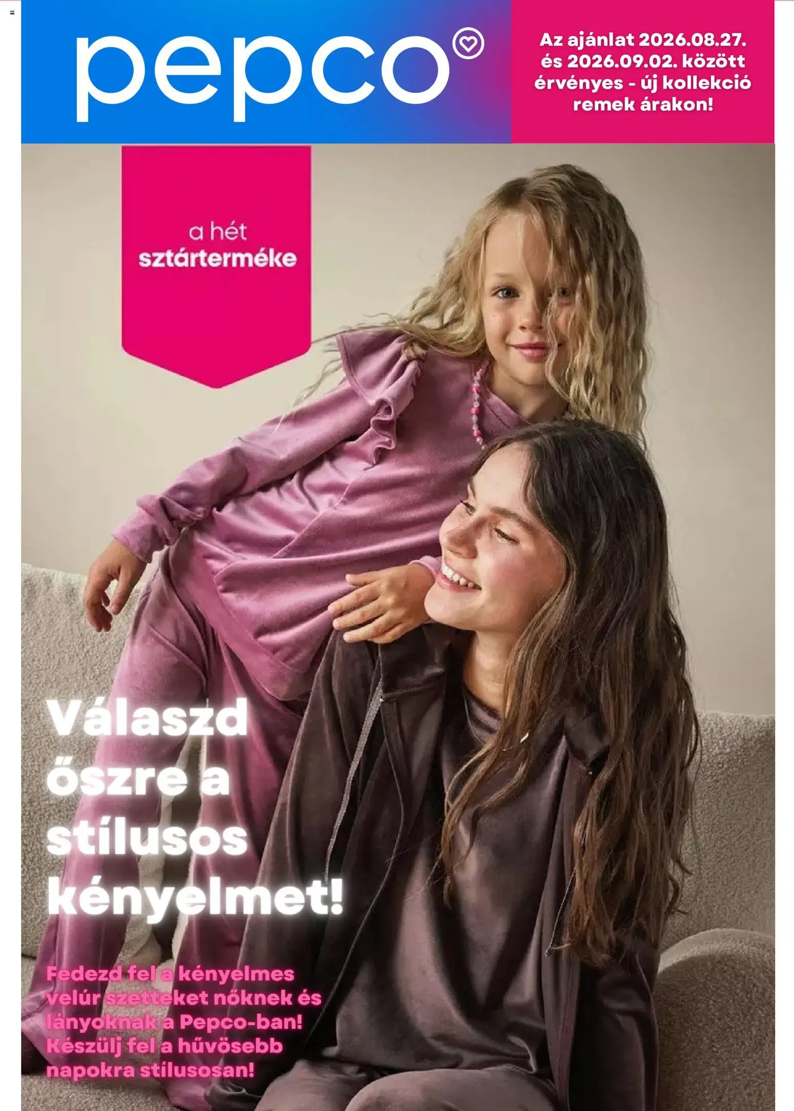 Pepco akciós ujság - amely érvényes a következő dátumtól: 2026.08.27. | Oldal: 1