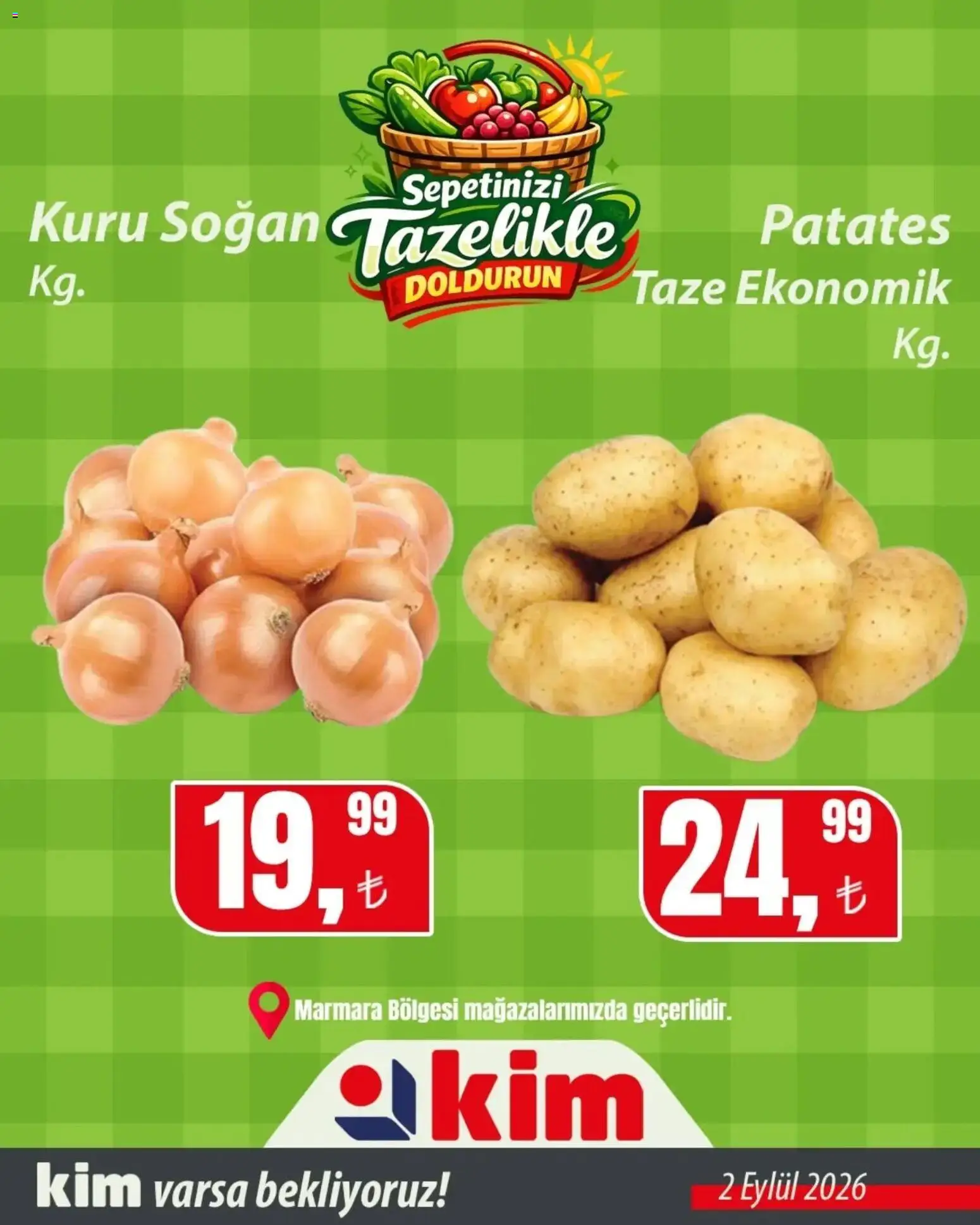 Kim Market Sebze ve meyve - Marmara Insert - 02 Eylül 2026 tarihinden itibaren geçerlidir | Sayfa: 5 | Ürünler: Patates, Soğan