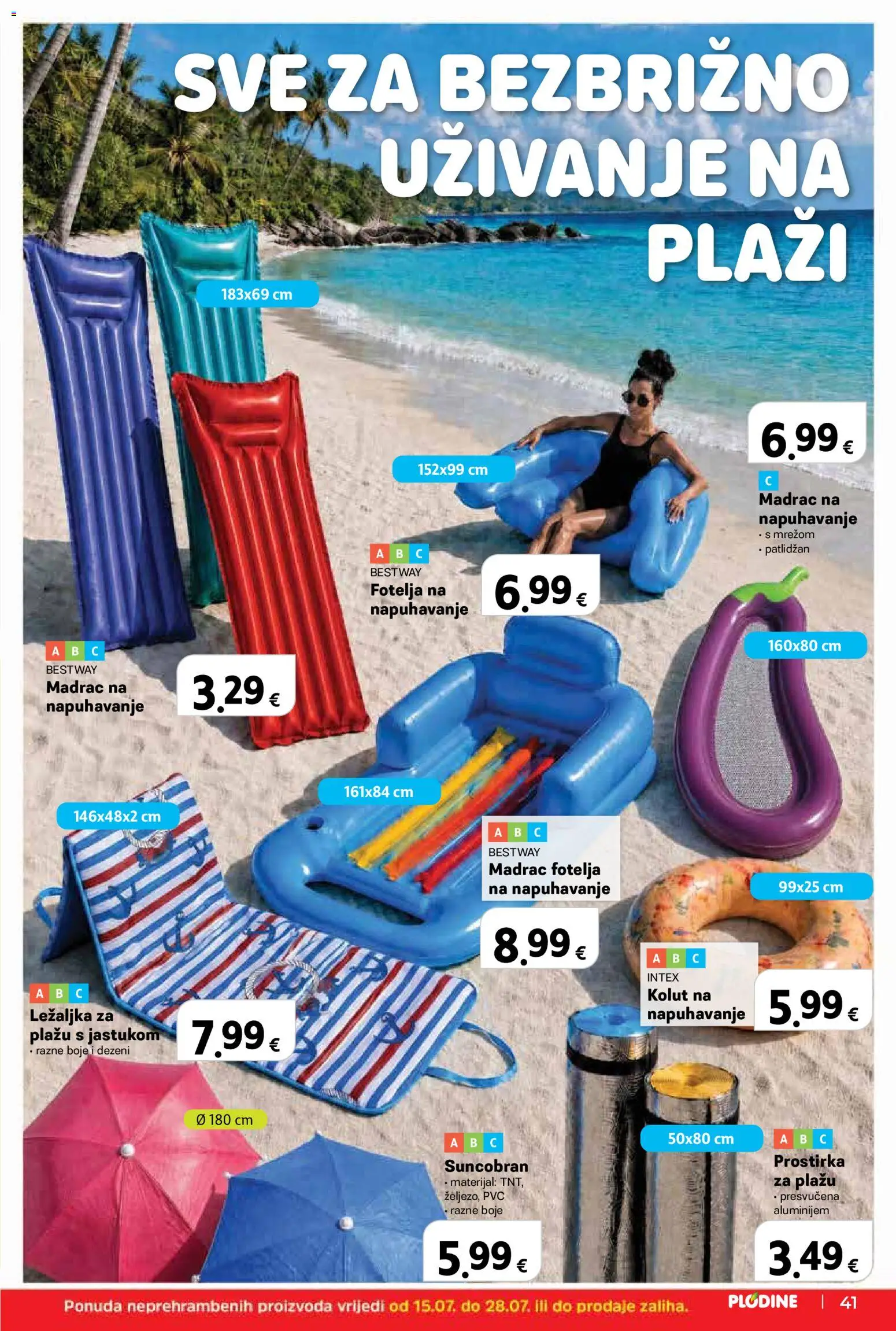 Plodine katalog | vrijedi od 15.07.2026 | Stranica: 41 | Proizvodi: Madrac, Ležaljka, Suncobran, Madrac na napuhavanje