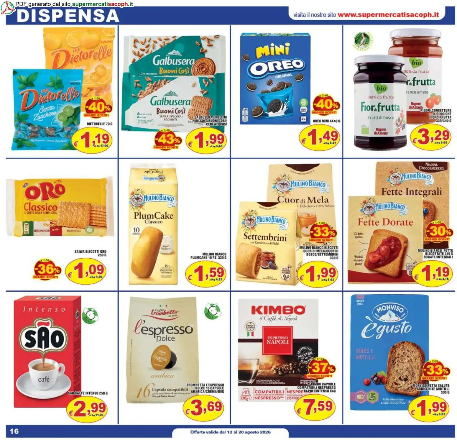 Volantino Sacoph del 12/08/2026 | Pagina: 16 | Prodotti: Caffè, Fichi, Mirtilli, Frollini