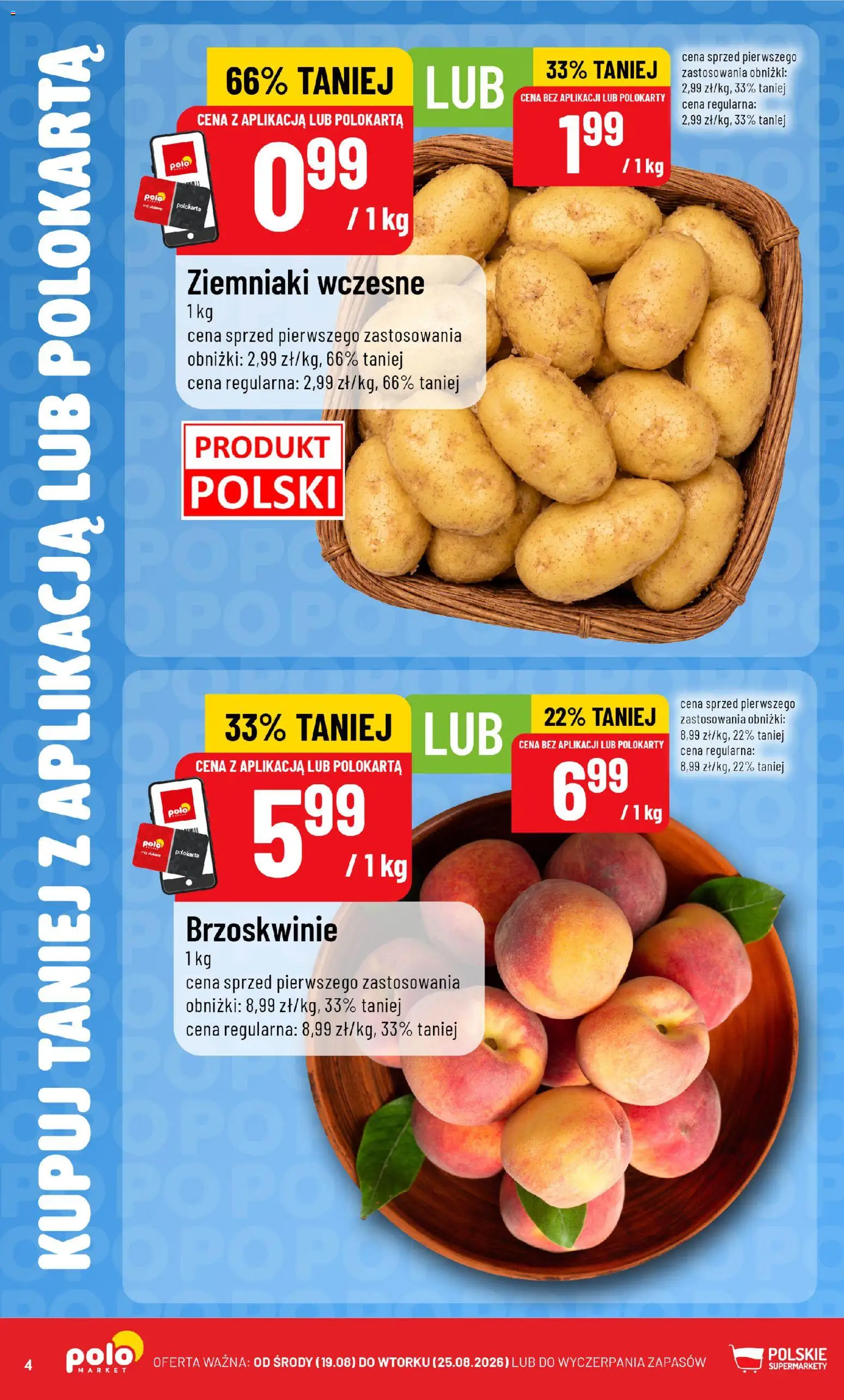 Nowa POLOmarket gazetka od jutra 19.08.2026 | Strona: 4 | Produkty: Brzoskwinie, Ziemniaki