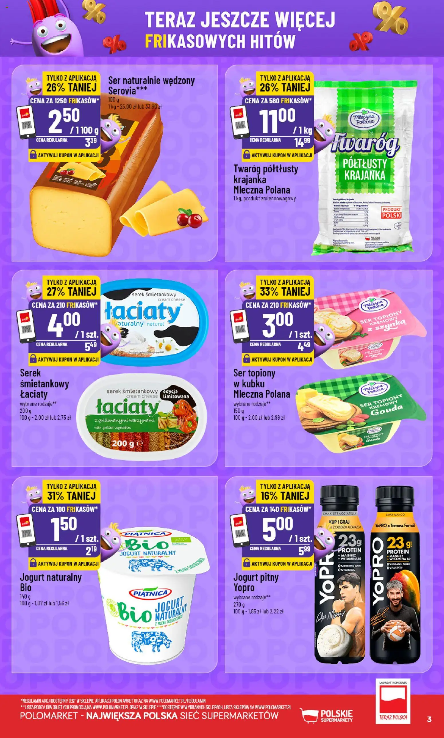 POLOmarket gazetka - Frikasowe Hity od 12.08.2026 | Strona: 3 | Produkty: Jogurt Bio, Twaróg półtłusty, Ser, Twaróg