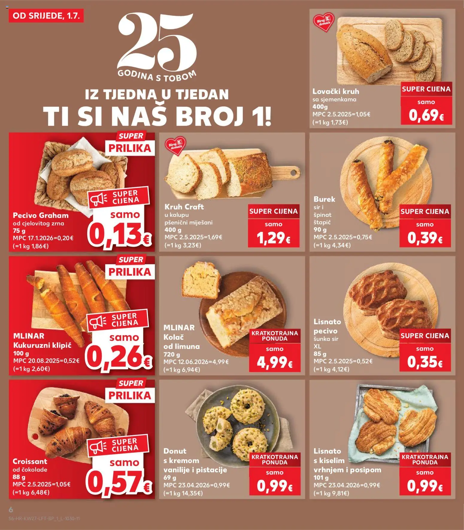 Kaufland HR akciós ujság - amely érvényes a következő dátumtól: 2026.07.01. | Oldal: 6 | Termékek: Burek, Croissant