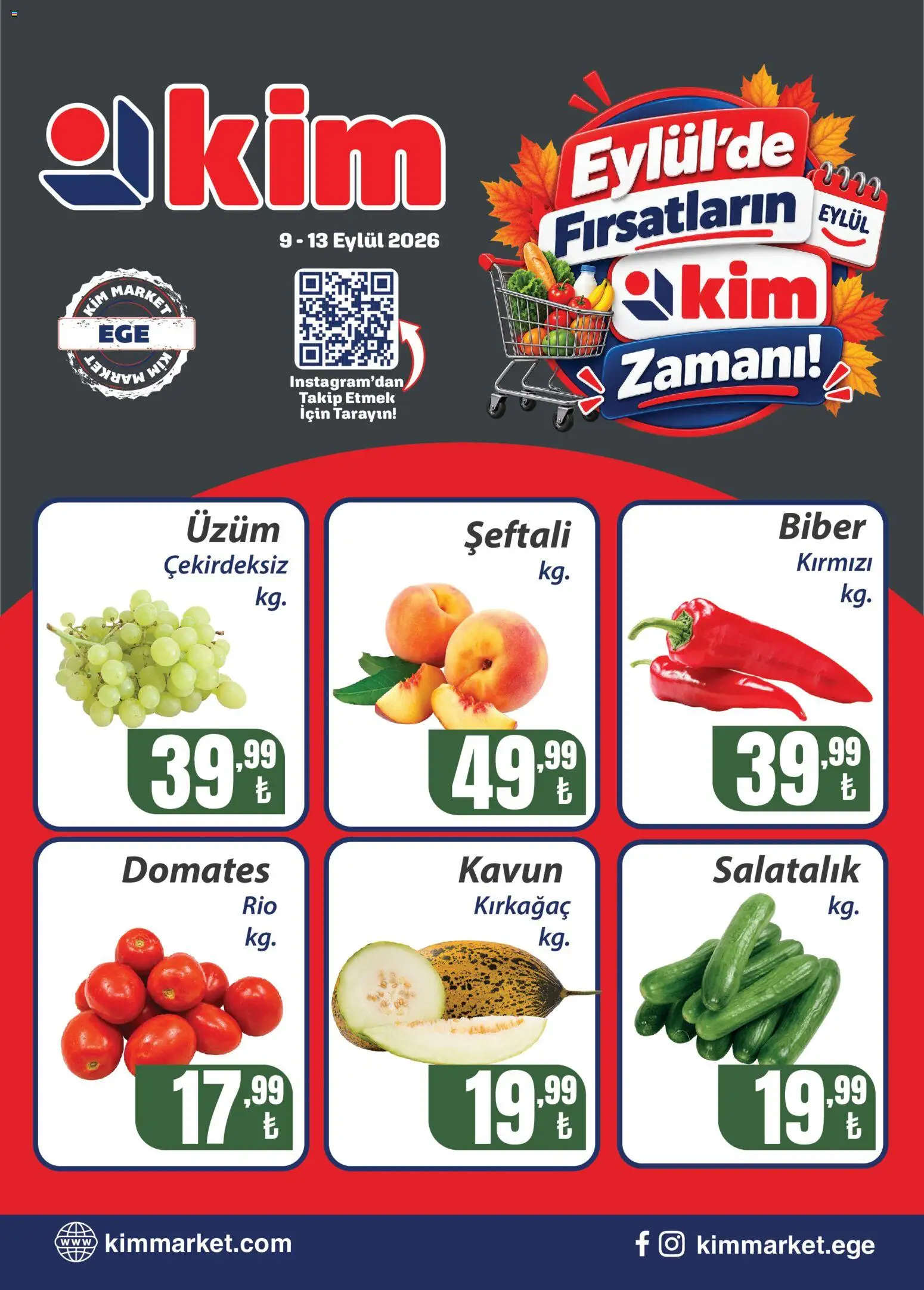 Kim Market Katalog - Sebze ve meyve - Ege - 09 Eylül 2026 tarihinden itibaren geçerlidir | Sayfa: 1 | Ürünler: Salatalık, Şeftali, Üzüm, Kavun