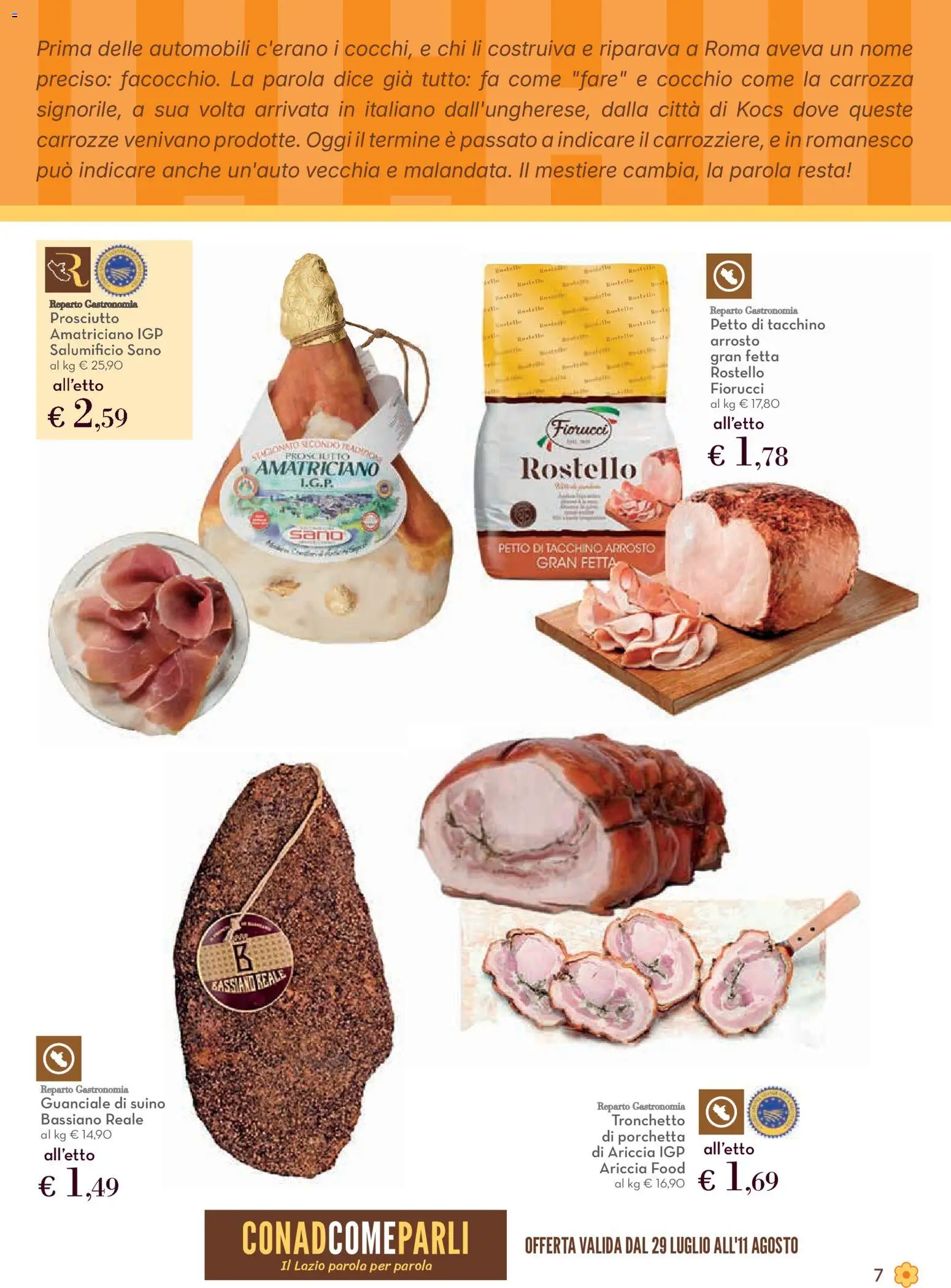 Volantino Conad del 29/07/2026 | Pagina: 7 | Prodotti: Arrosto, Porchetta, Suino, Prosciutto
