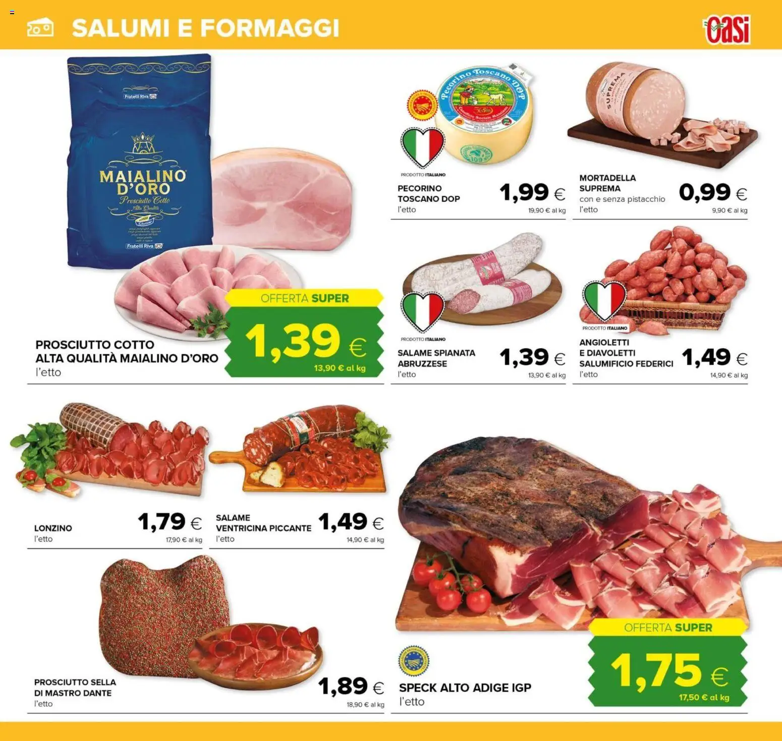 Volantino Oasi del 07.05.2026 | Pagina: 13 | Prodotti: Prosciutto Cotto, Salame, Mortadella, Pecorino