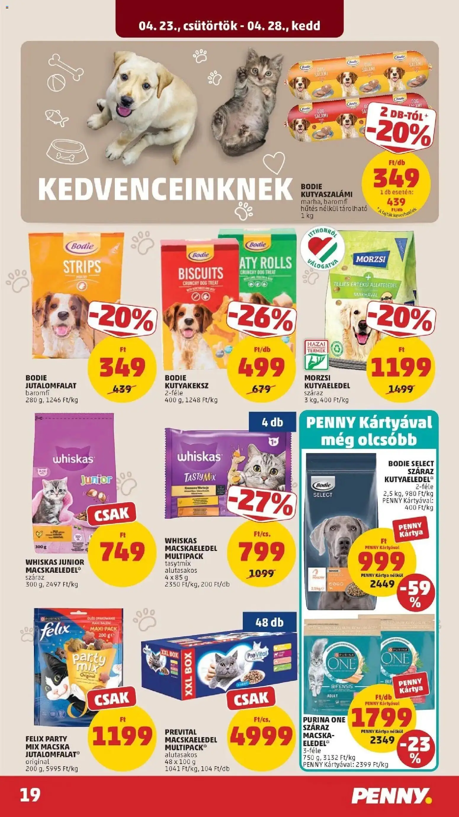PENNY akciós ujság - amely érvényes a következő dátumtól: 2026.04.23. | Oldal: 19 | Termékek: Macskaeledel, Kutyaeledel, Purina one, Whiskas