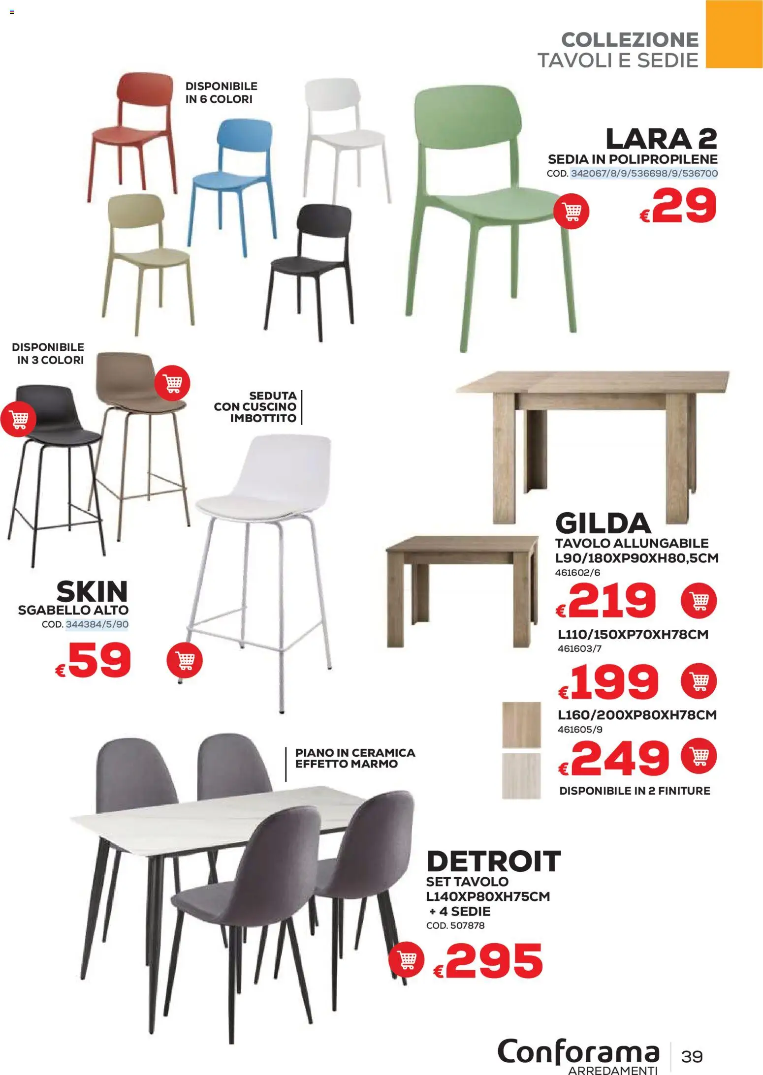 Volantino Conforama del 22/06/2026 | Pagina: 39 | Prodotti: Sgabello, Cuscino, Tavolo, Sedia