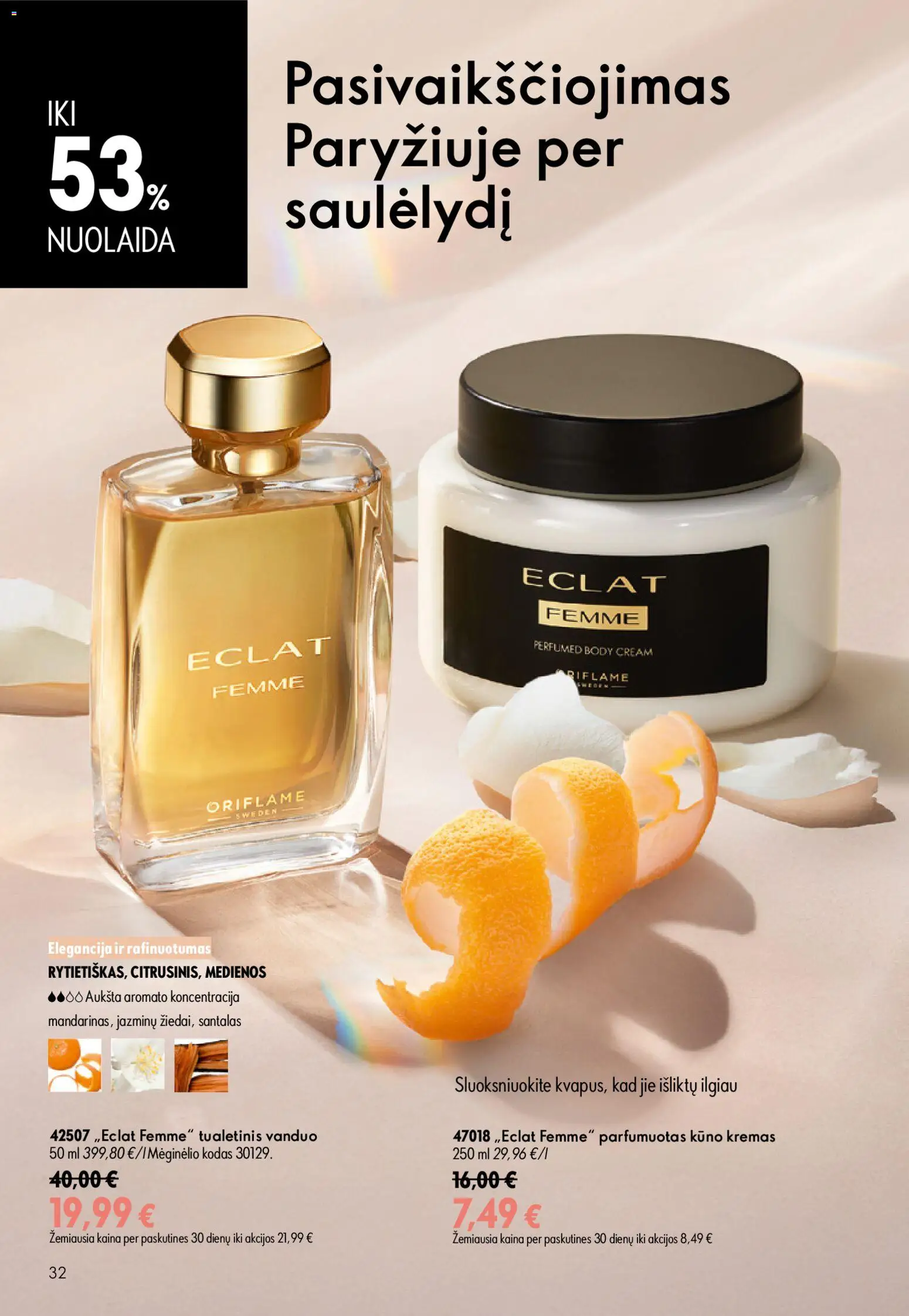 Oriflame akcijos nuo 24.06.2026 | Puslapis: 32 | Prekių: Tualetinis vanduo, Kremas, Kūno kremas