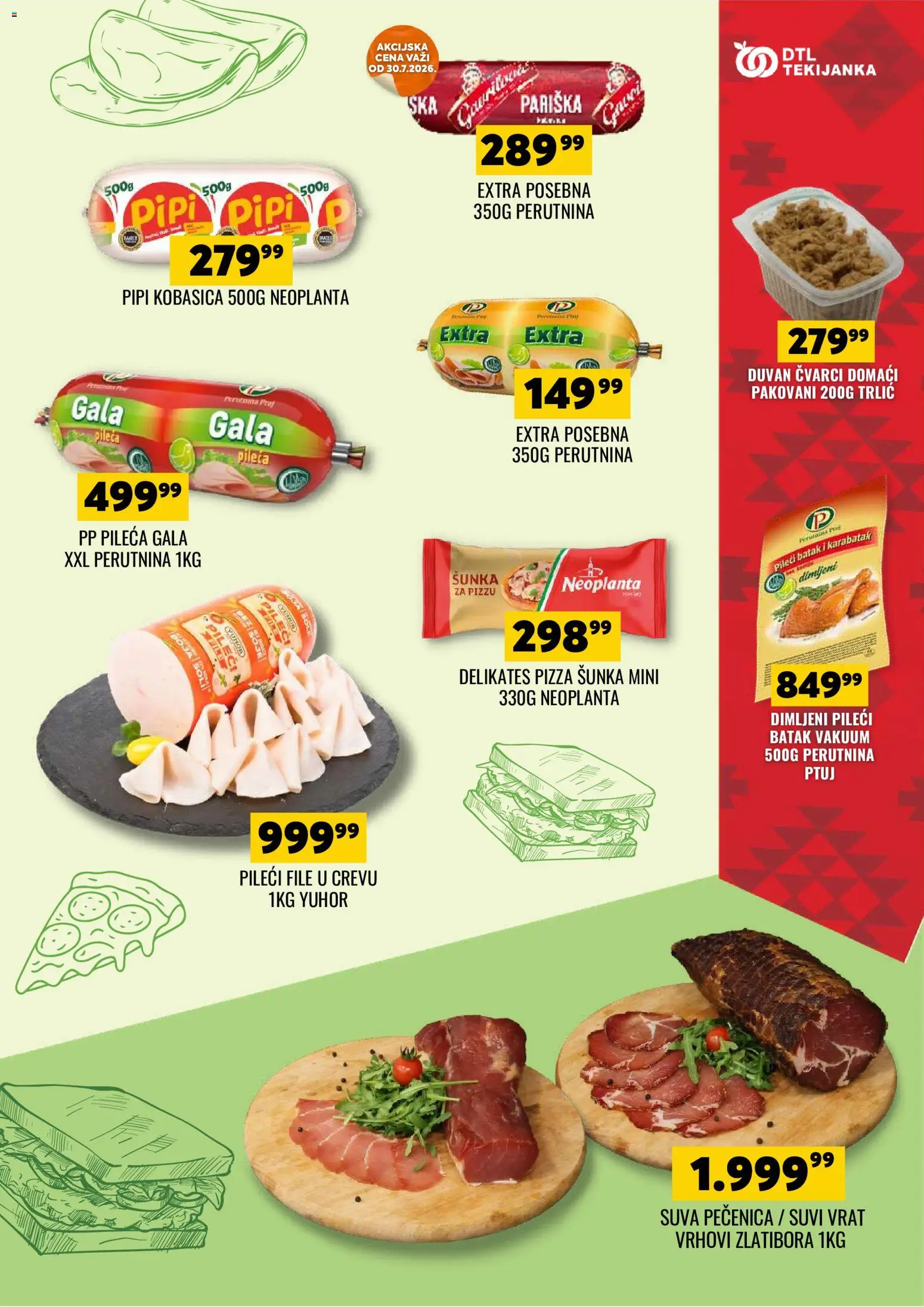 Tekijanka katalog - važi od 29.07.2026 | Strana: 9 | Proizvode: Pileći file, Suvi vrat, Pizza šunka, Kobasica