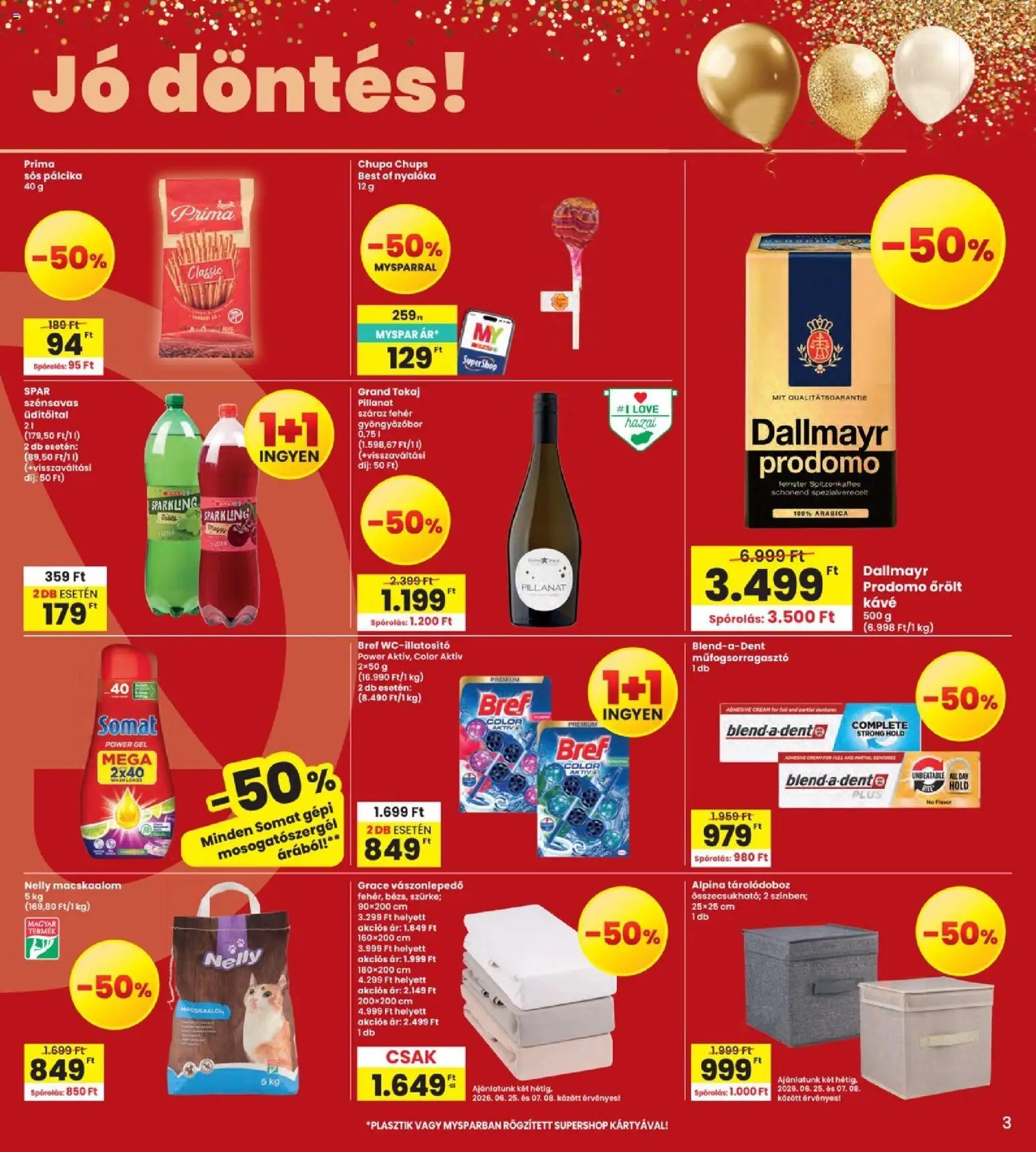 Interspar akciós ujság - amely érvényes a következő dátumtól: 2026.06.25. | Oldal: 3 | Termékek: Somat, Tárolódoboz, Sós pálcika, Gyöngyözőbor