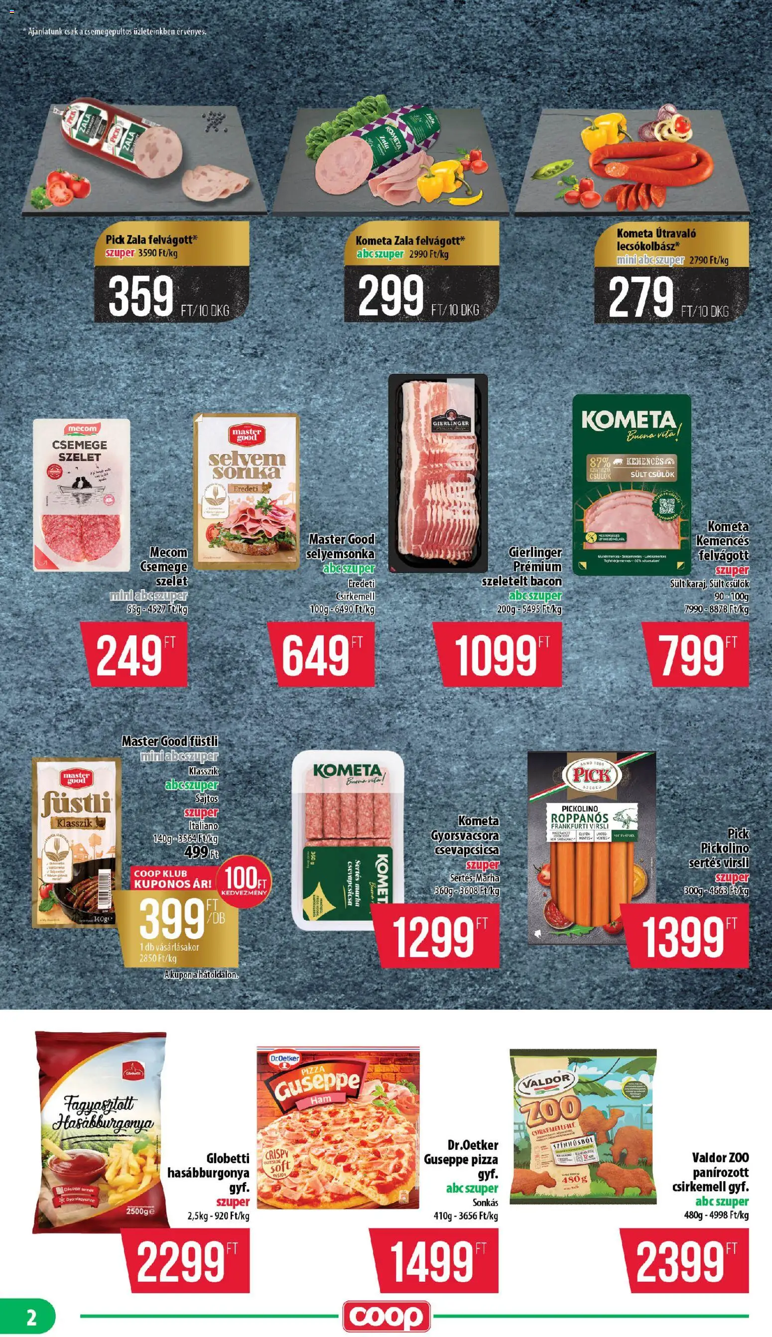 COOP akciós ujság - amely érvényes a következő dátumtól: 2026.08.13. | Oldal: 2 | Termékek: Szelet, Pick, Csevapcsicsa, Hasábburgonya