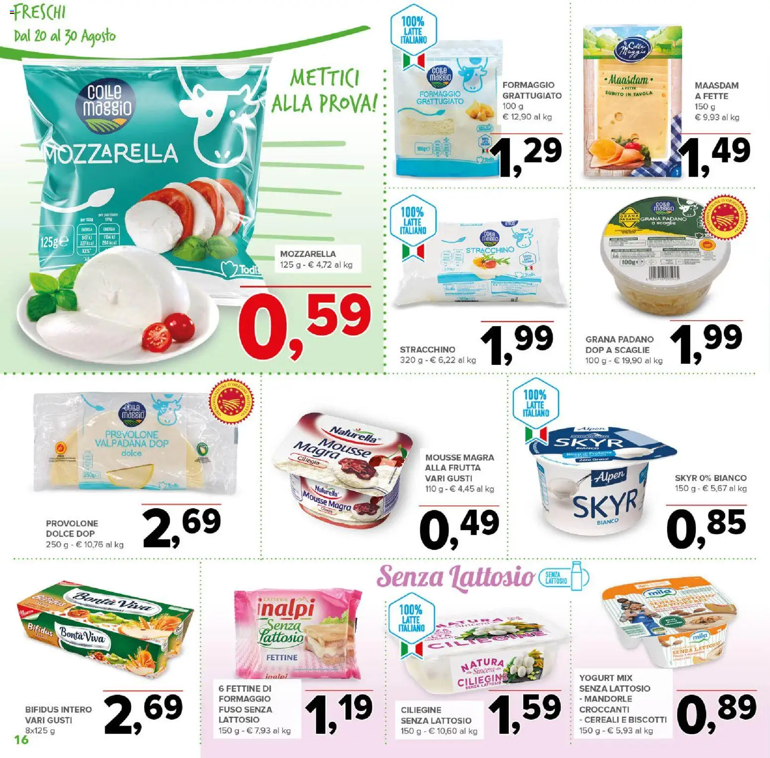 Volantino Todis del 20/08/2026 | Pagina: 16 | Prodotti: Yogurt, Latte, Formaggio Maasdam, Pesca