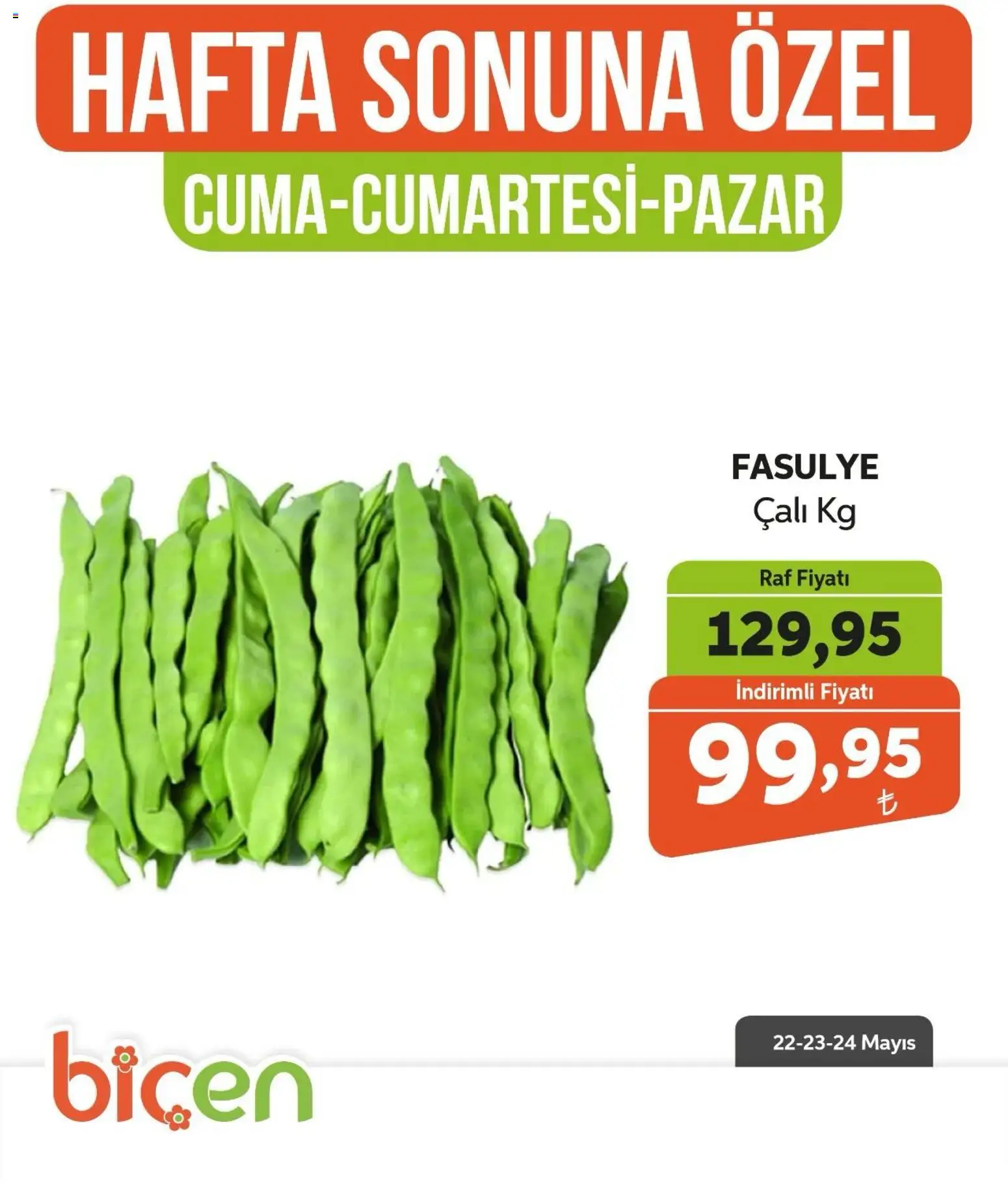 Biçen Market - Hafta Sonuna Özel - Sebze İndirimi - 22.05.2026 tarihinden itibaren geçerlidir | Sayfa: 12 | Ürünler: Fasulye, Raf