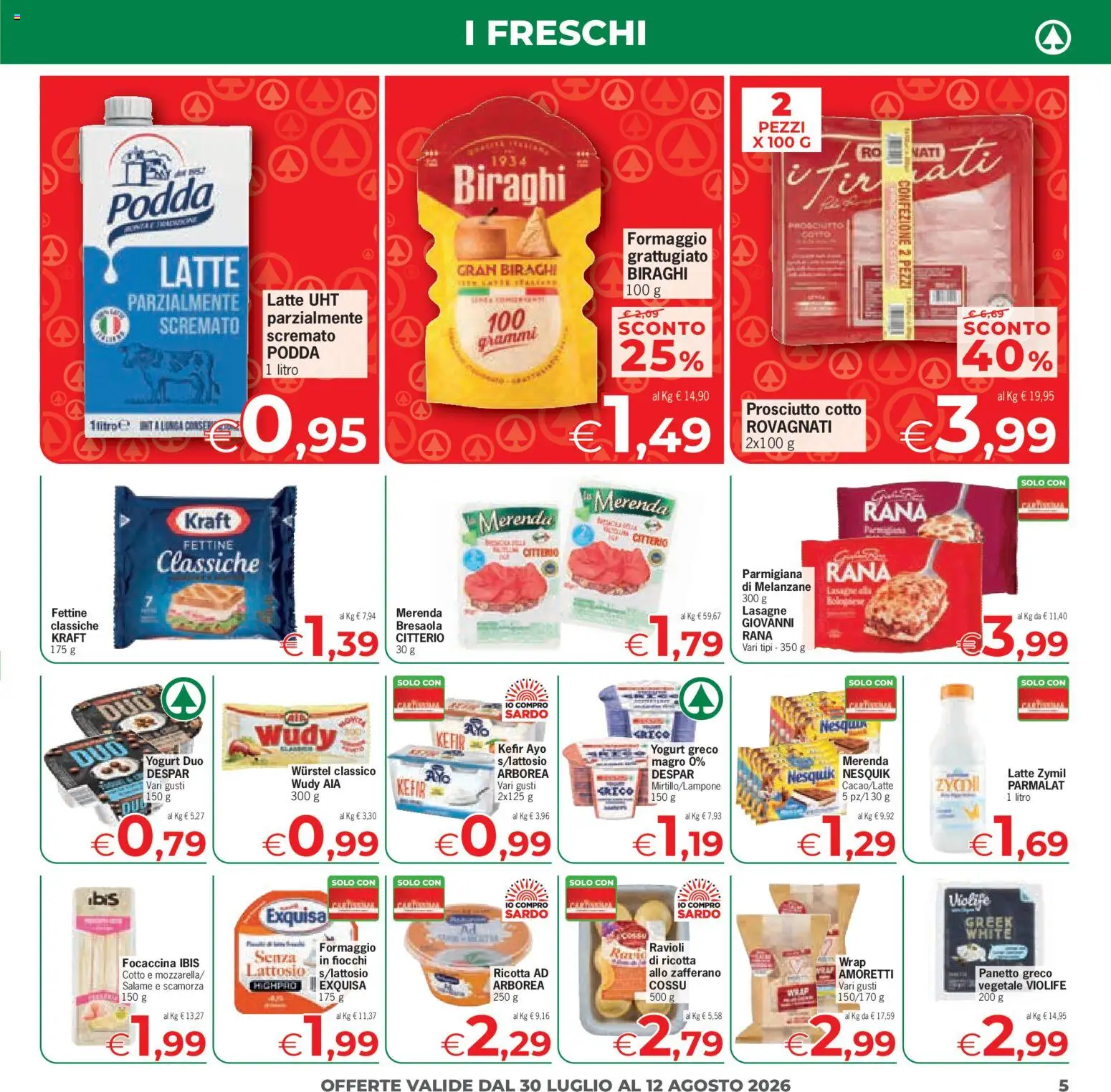 Volantino Eurospar del 30/07/2026 | Pagina: 5 | Prodotti: Prosciutto Cotto, Yogurt, Bresaola, Fiocchi