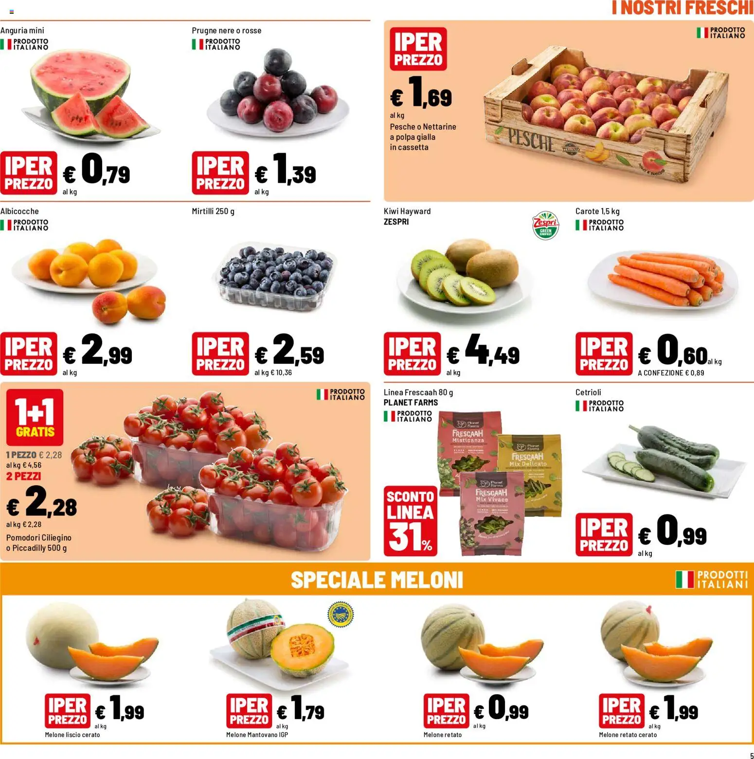 Volantino Iper del 09/07/2026 | Pagina: 5 | Prodotti: Kiwi, Cetrioli, Carote, Anguria