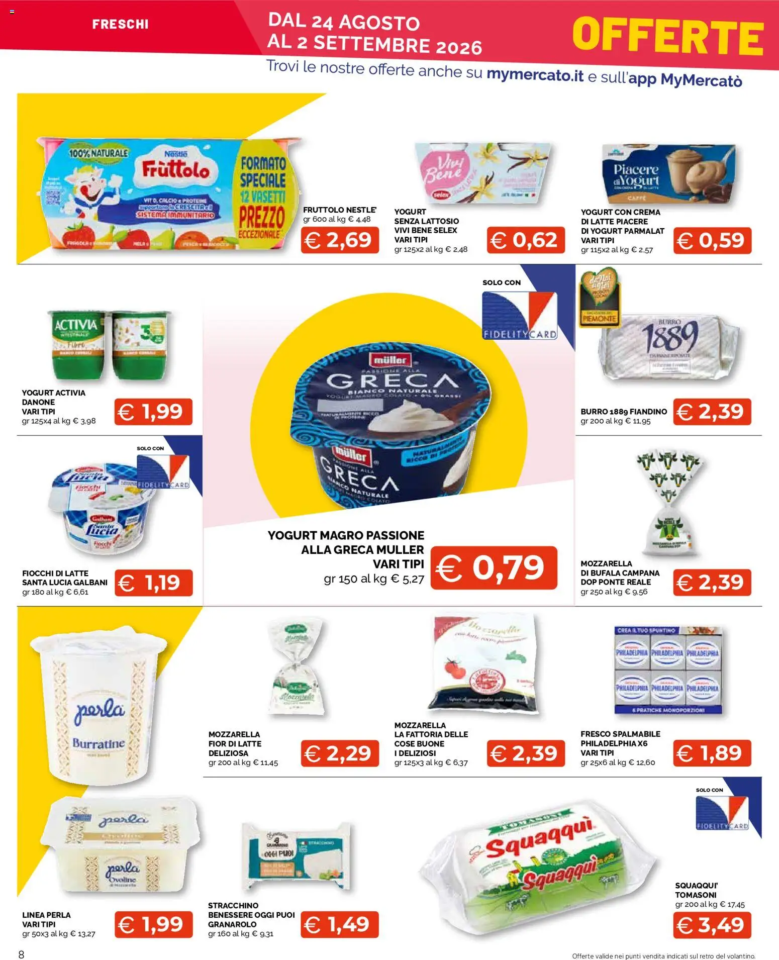 Volantino Mercatò del 24/08/2026 | Pagina: 8 | Prodotti: Yogurt, Caffè, Fiocchi di latte, Senza lattosio