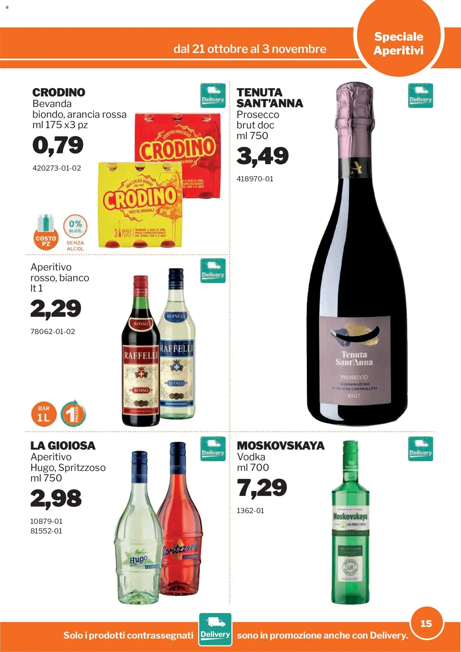 Volantino Sogegross del 21/10/2026 | Pagina: 15 | Prodotti: Alcol, Vodka, Prosecco, Aperitivo
