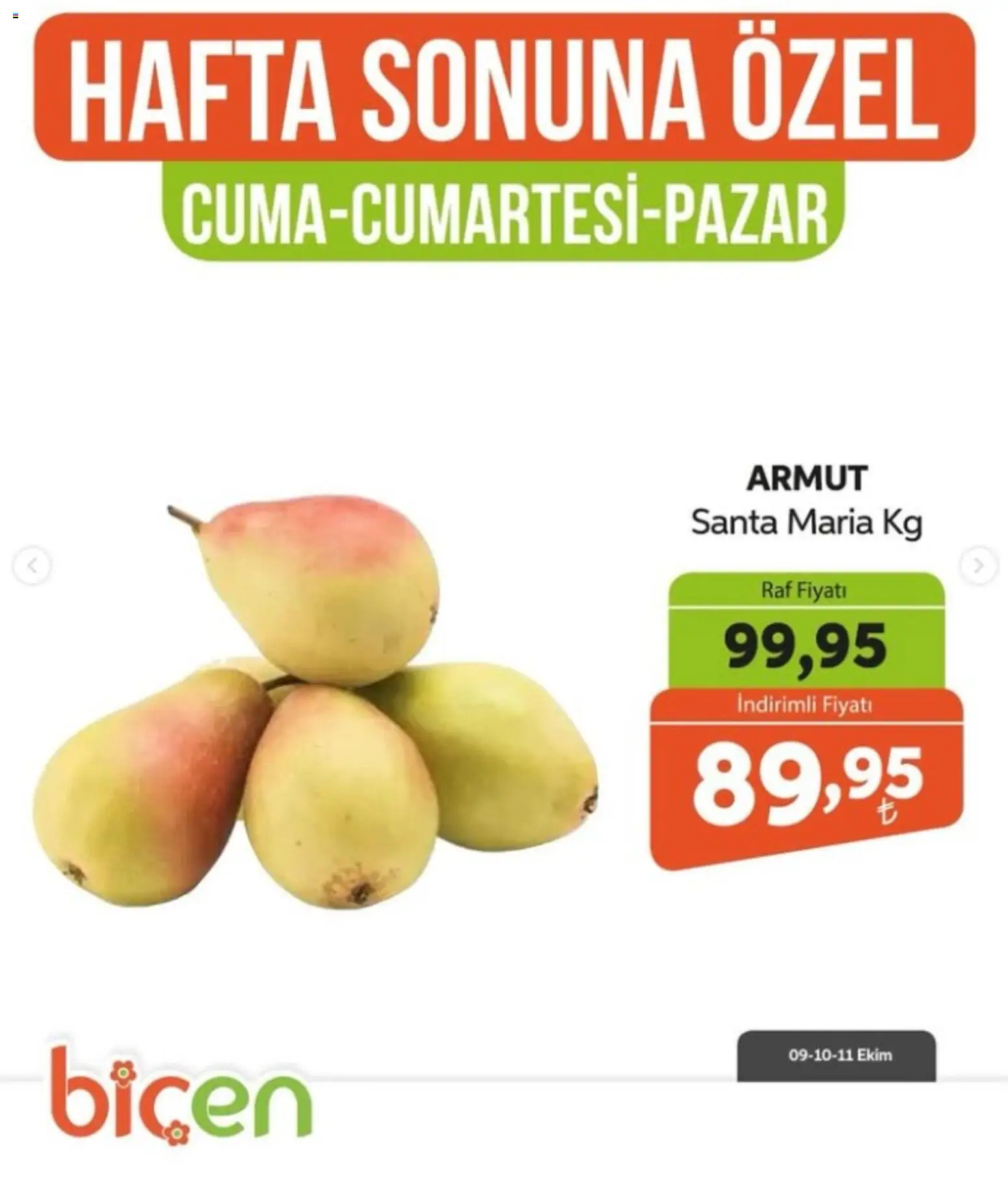 Biçen Market - Hafta Sonuna Özel - Meyve İndirimi - 09 Ekim 2026 tarihinden itibaren geçerlidir | Sayfa: 13 | Ürünler: Raf, Armut