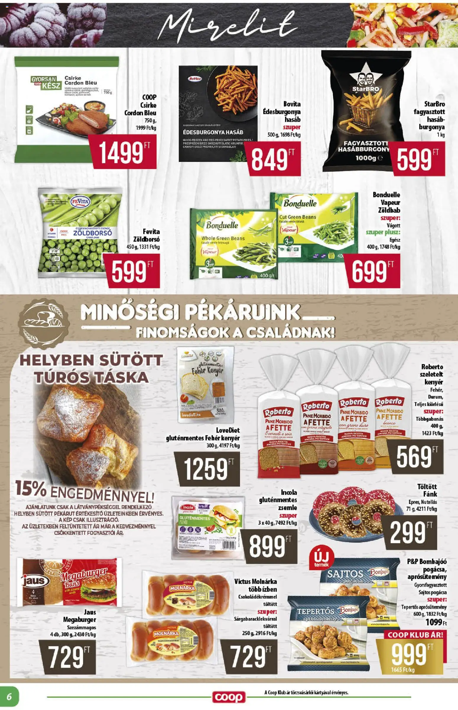 COOP akciós ujság - amely érvényes a következő dátumtól: 2026.09.17. | Oldal: 6 | Termékek: Zöldborsó, Burgonya, Táska, Édesburgonya