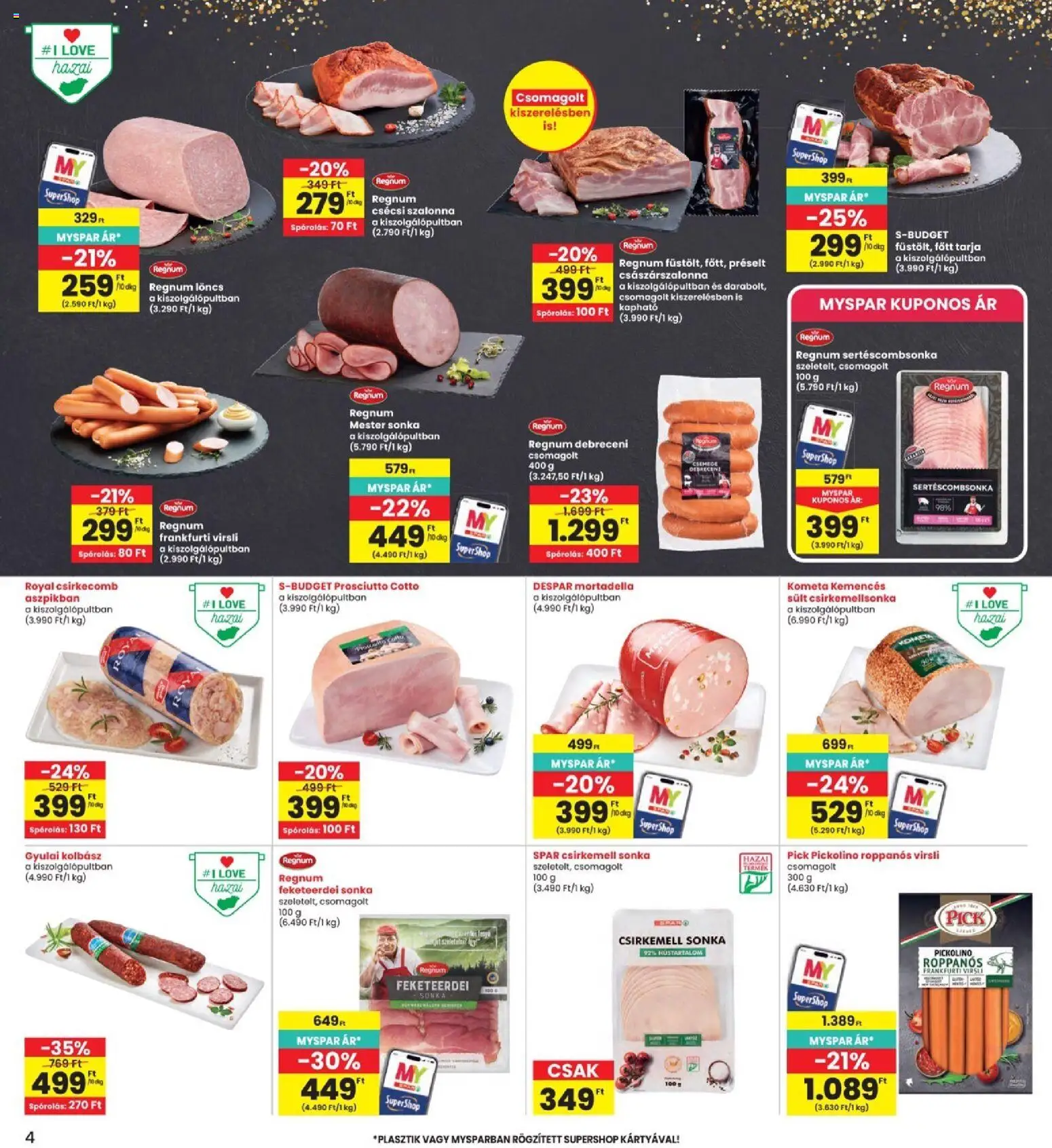 Interspar akciós ujság - amely érvényes a következő dátumtól: 2026.09.17. | Oldal: 4 | Termékek: Debreceni, Sült, Császárszalonna, Csirkecomb