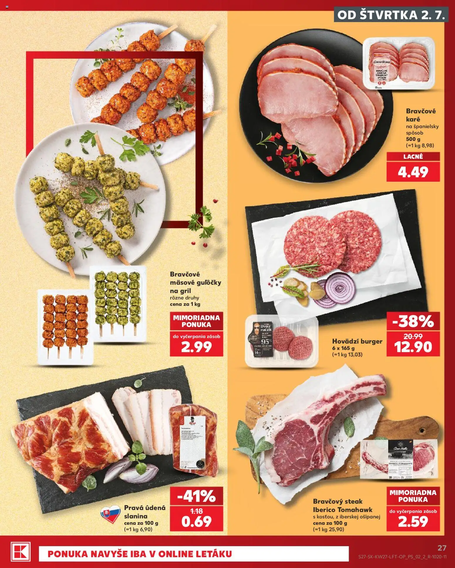 Nové Kaufland akcie – leták je platný od 02.07.2026 | Strana: 27 | Produkty: Gril, Slanina, Bravčové karé